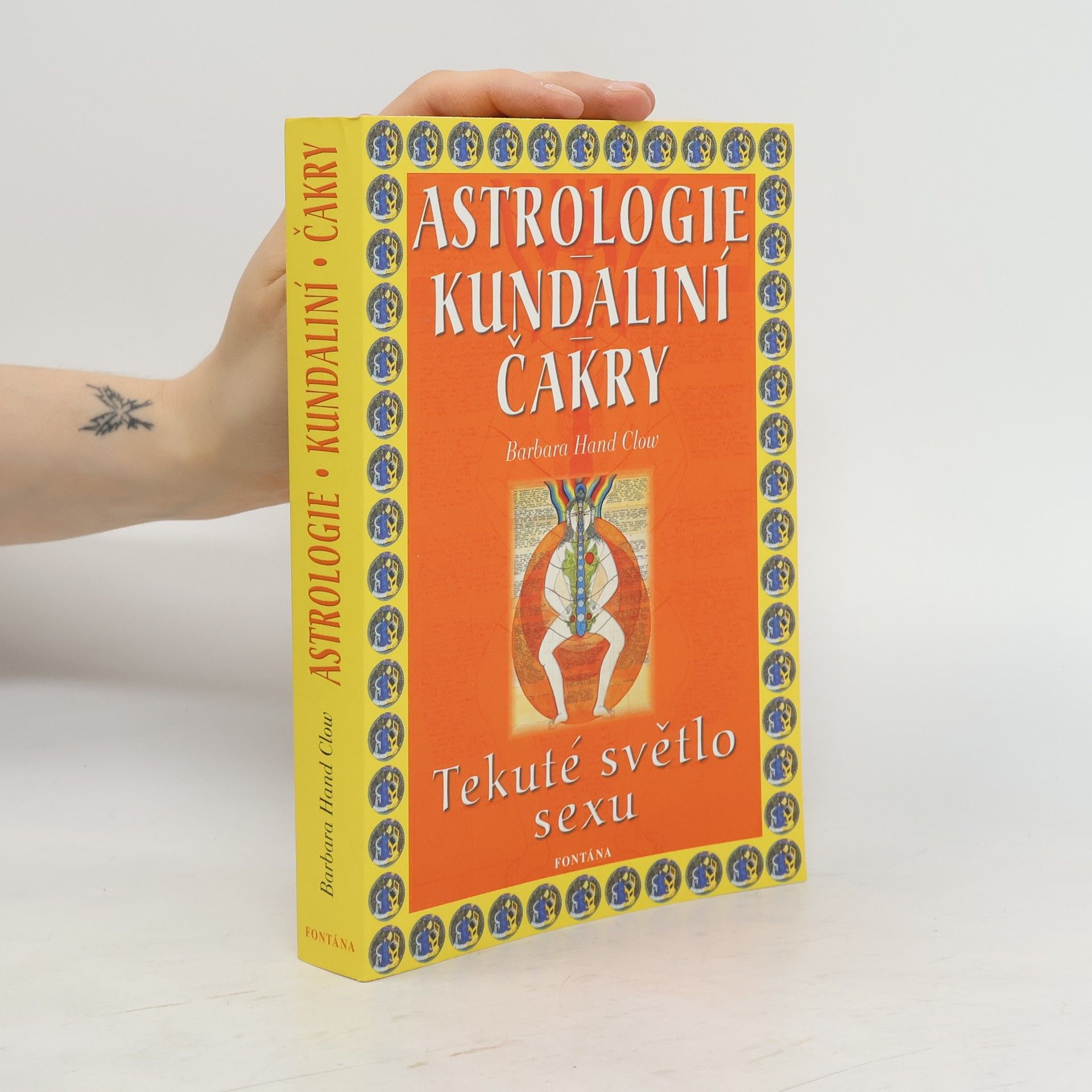 Barbara Hand Clow Astrologie, kundaliní, čakry: Tekuté světlo sexu