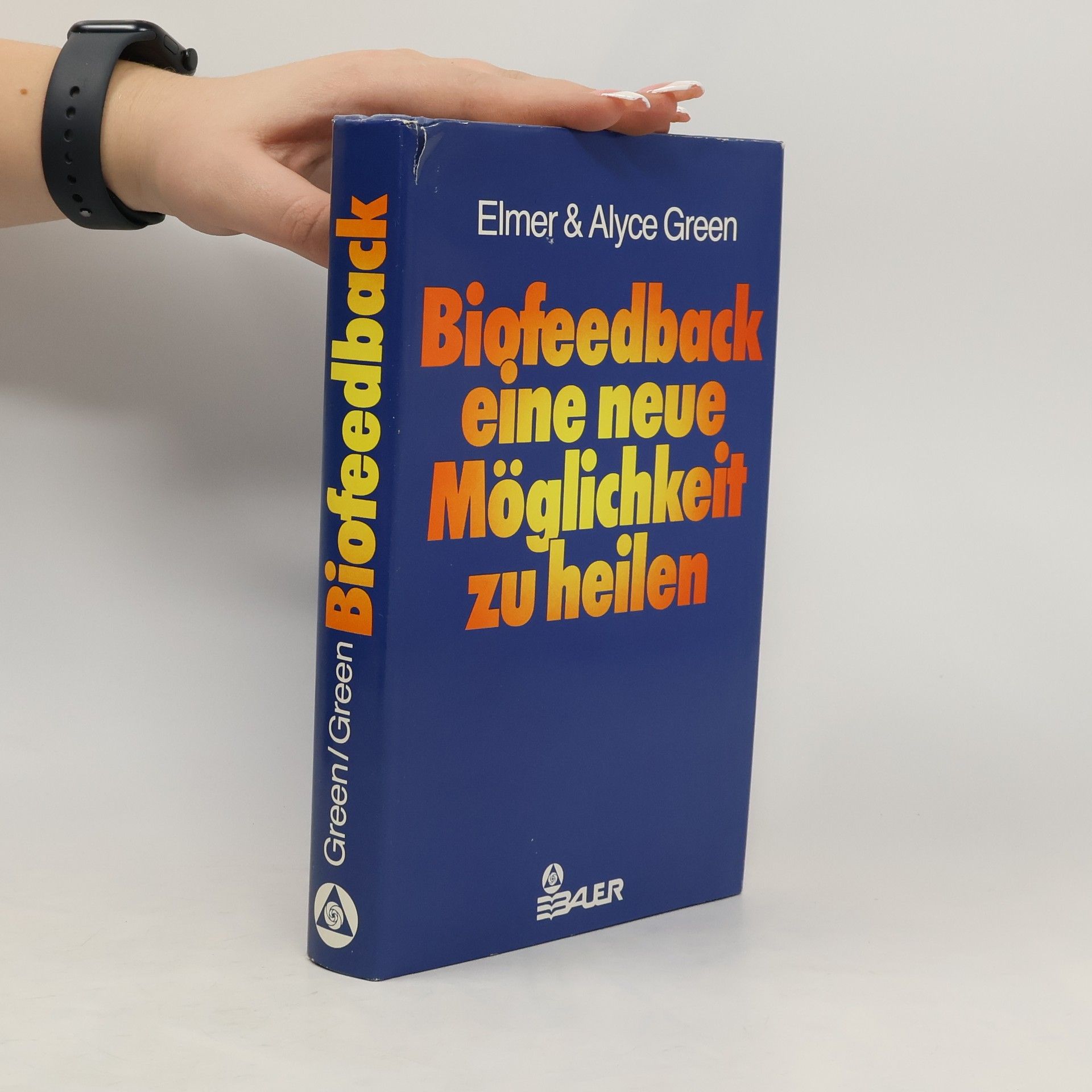 Elmer Green Biofeedback, eine neue Möglichkeit zu heilen