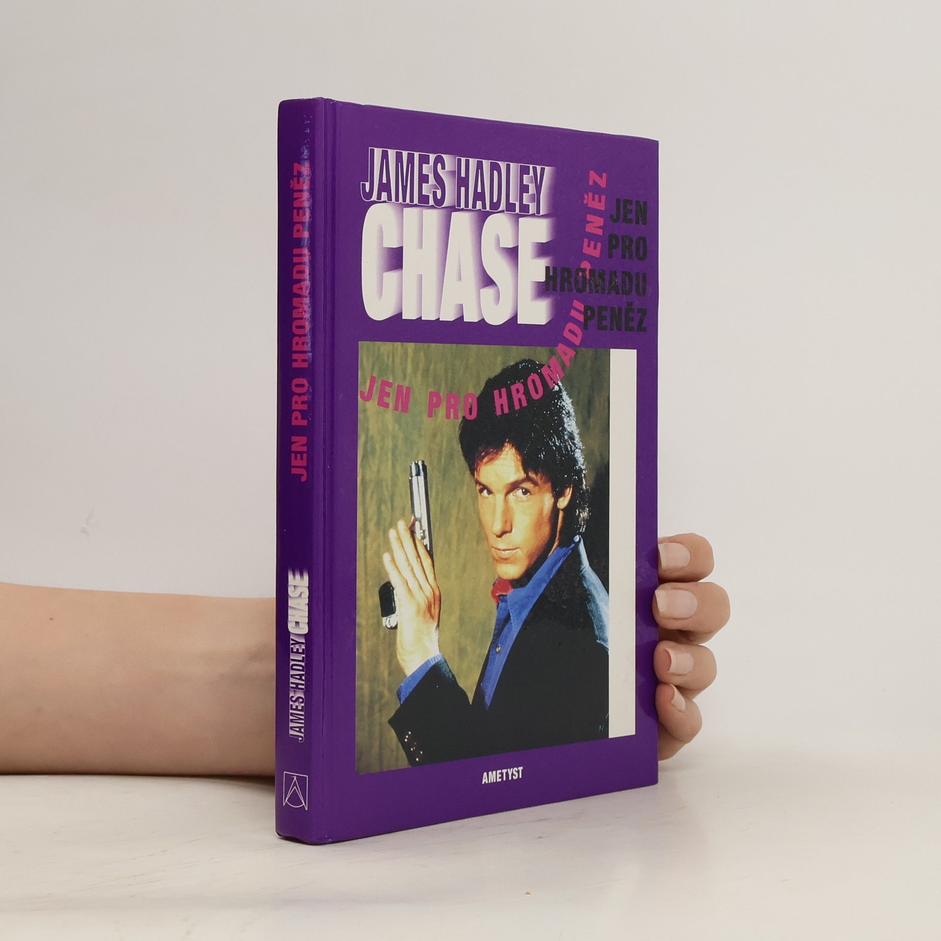 James Hadley Chase Jen pro hromadu peněz