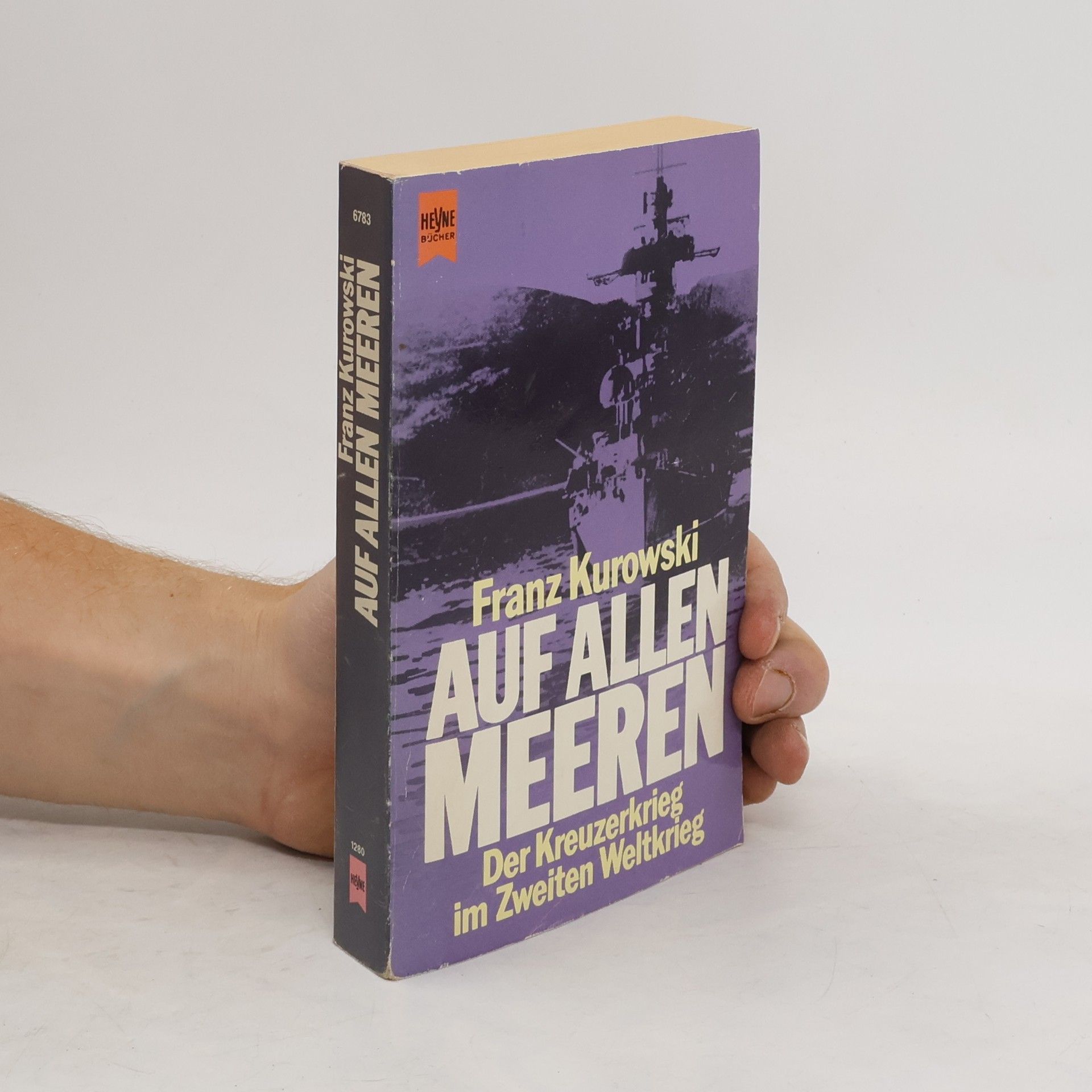 Franz Kurowski Auf allen Meeren