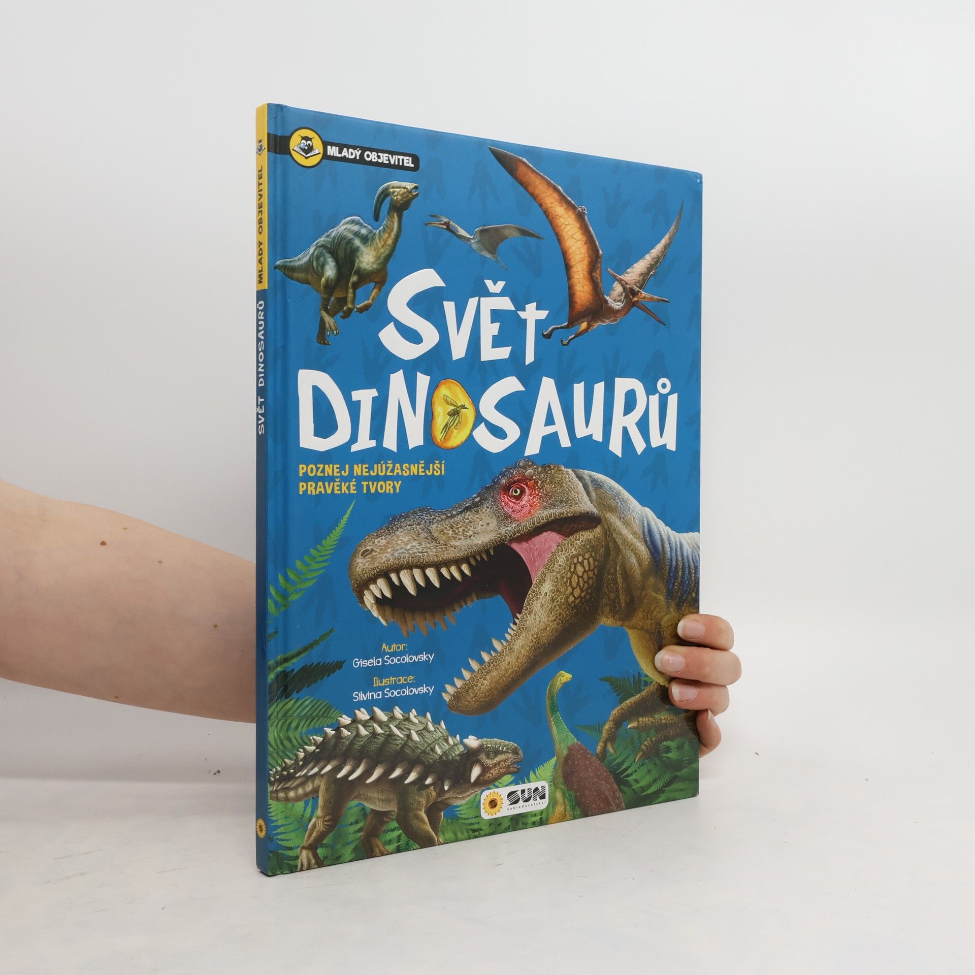 Gisela Socolovsky Rudi Neuvěřitelný svět dinosaurů – Poznej nejúžasnější pravěké tvory