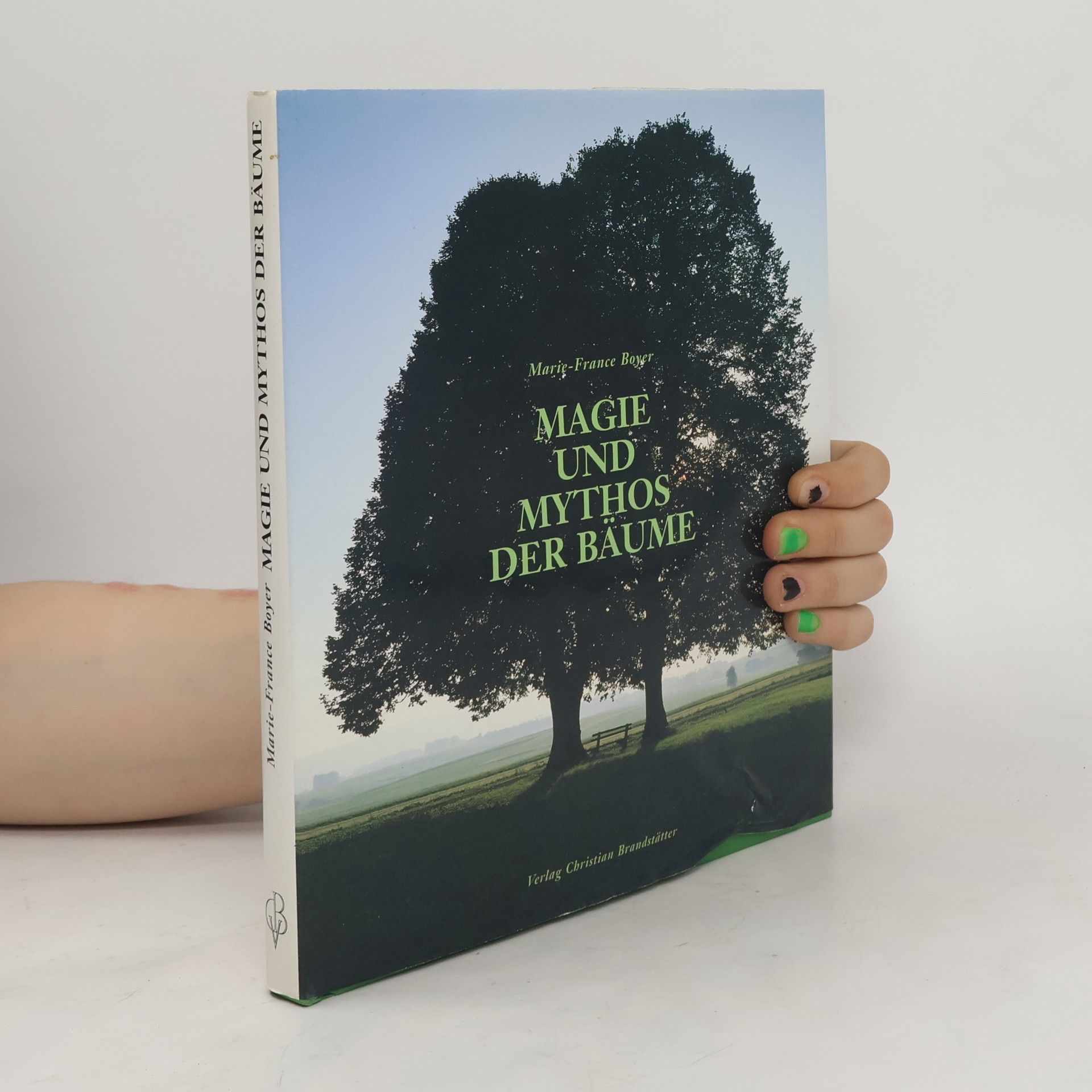 Marie-France Boyer Magie und Mythos der Bäume