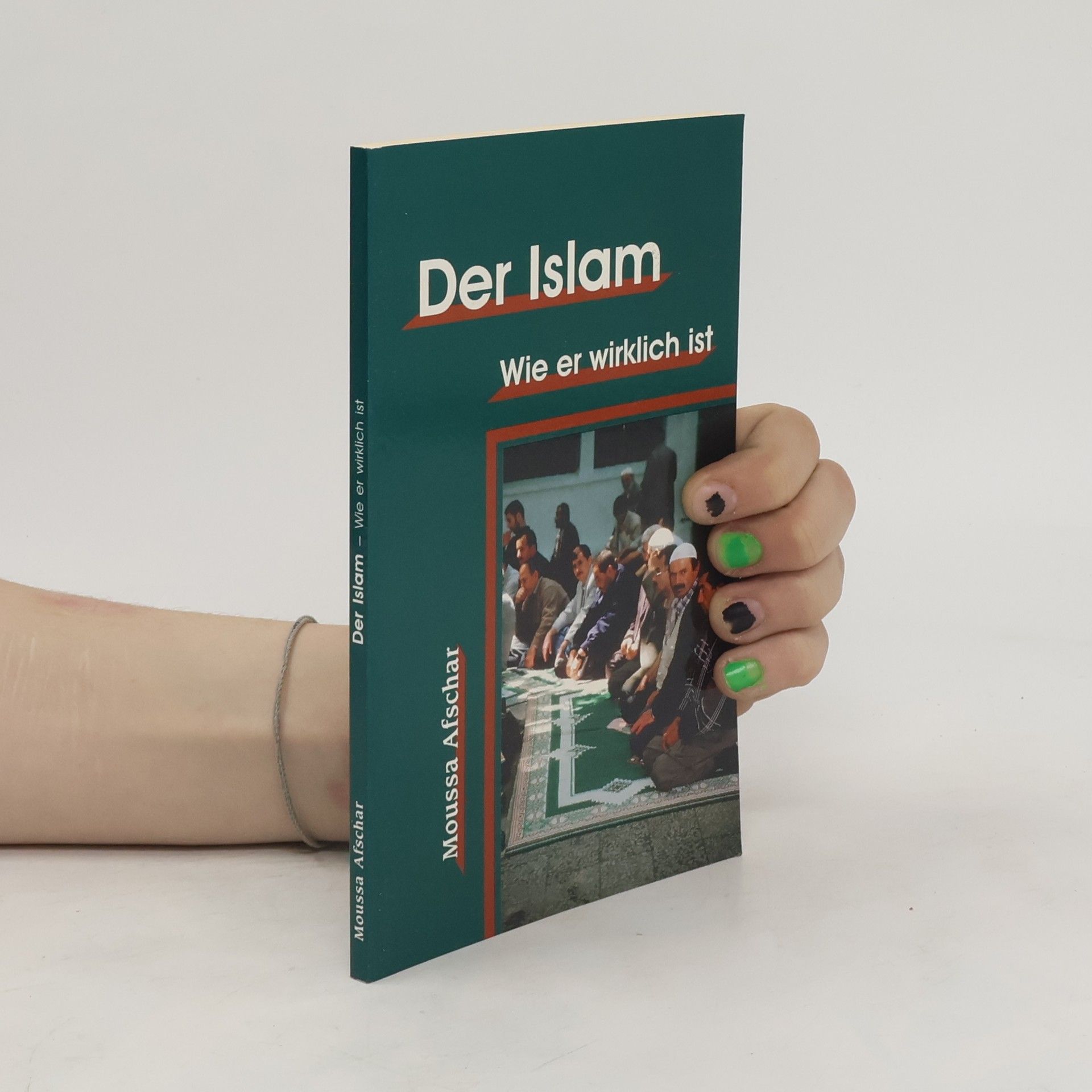 Der Islam. Wie er wirklich ist