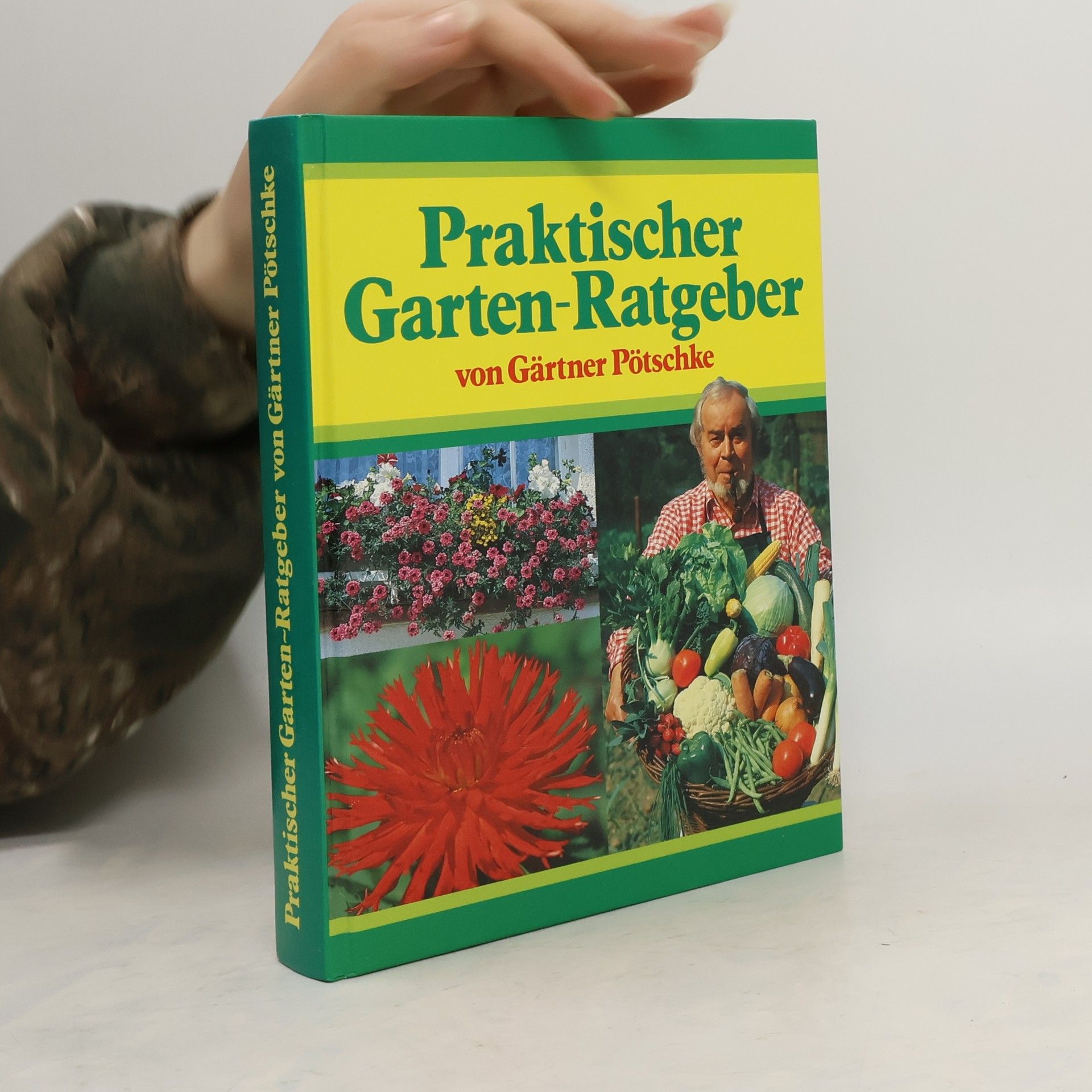 Harry Pötschke Praktischer Garten-Ratgeber