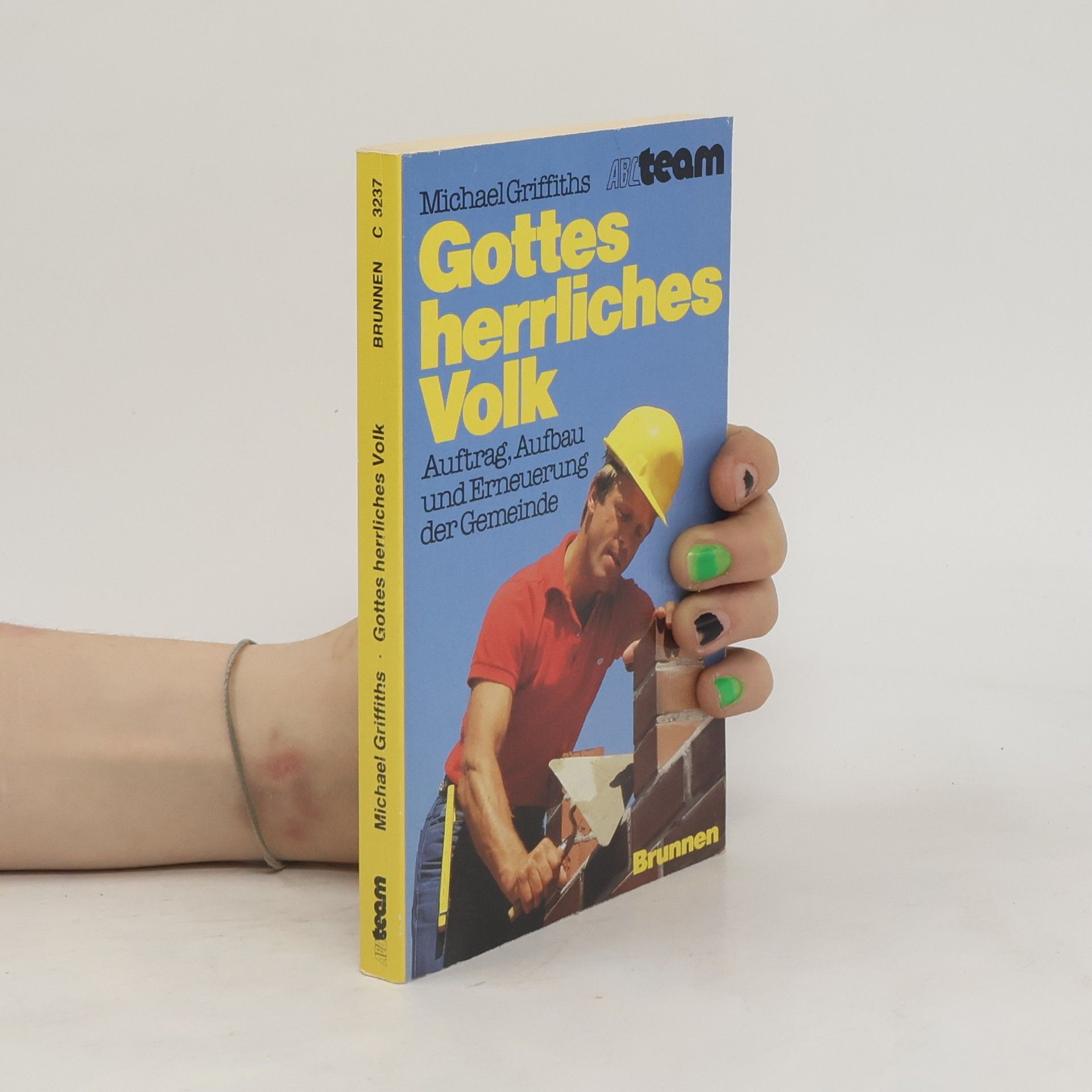 Michael Griffiths Gottes herrliches Volk