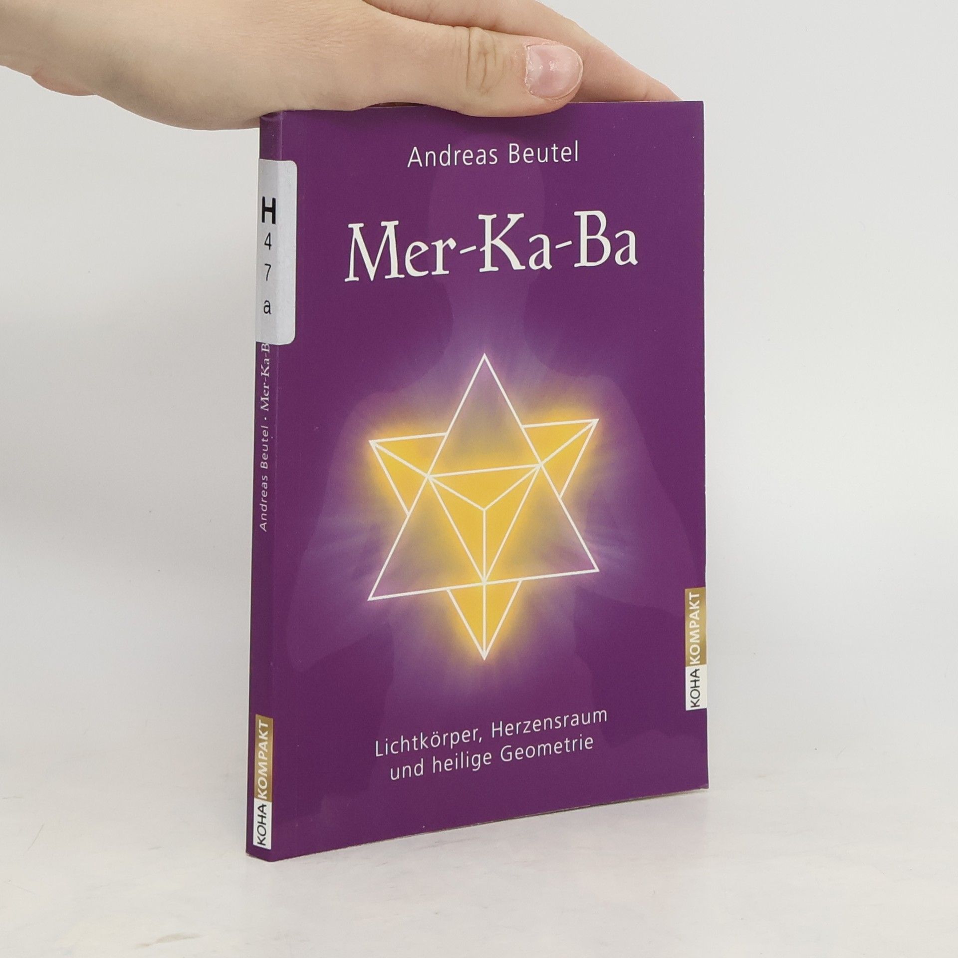 Andreas Beutel Mer-Ka-Ba : Lichtkörper, Herzensraum und heilige Geometrie