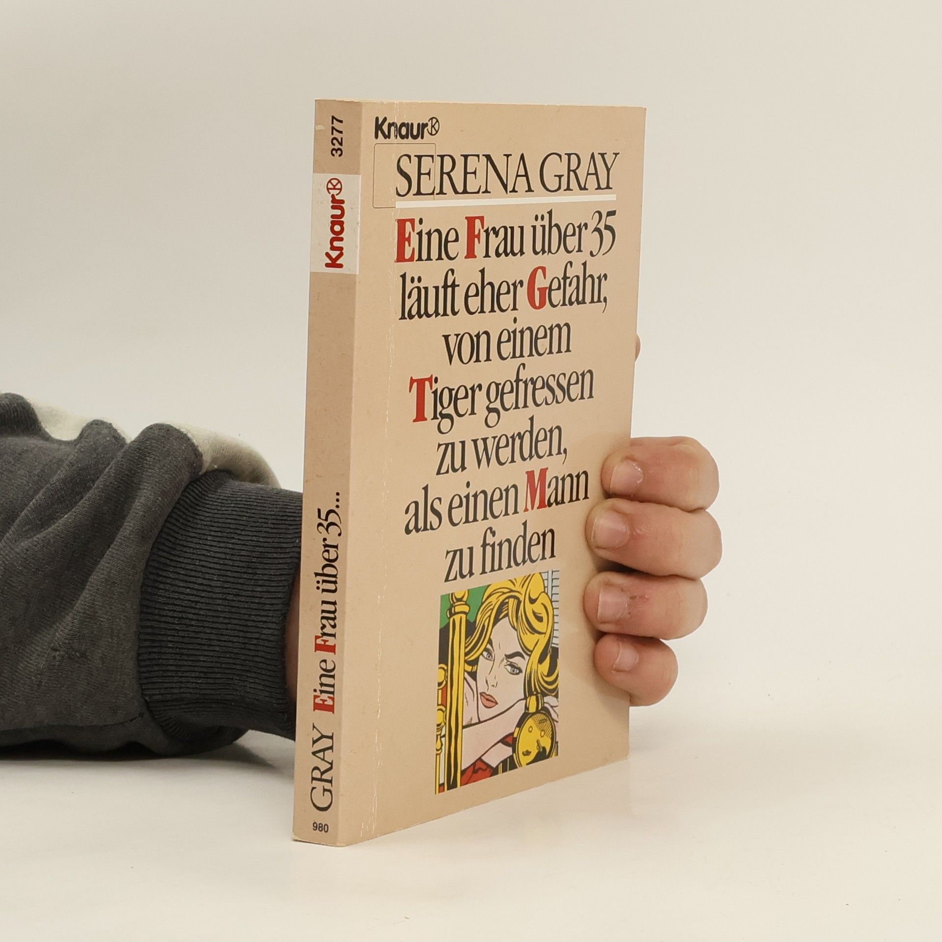 Serena Gray Eine Frau über 35 läuft eher Gefahr, von einem Tiger gefressen zu werden, als einen Mann zu finden