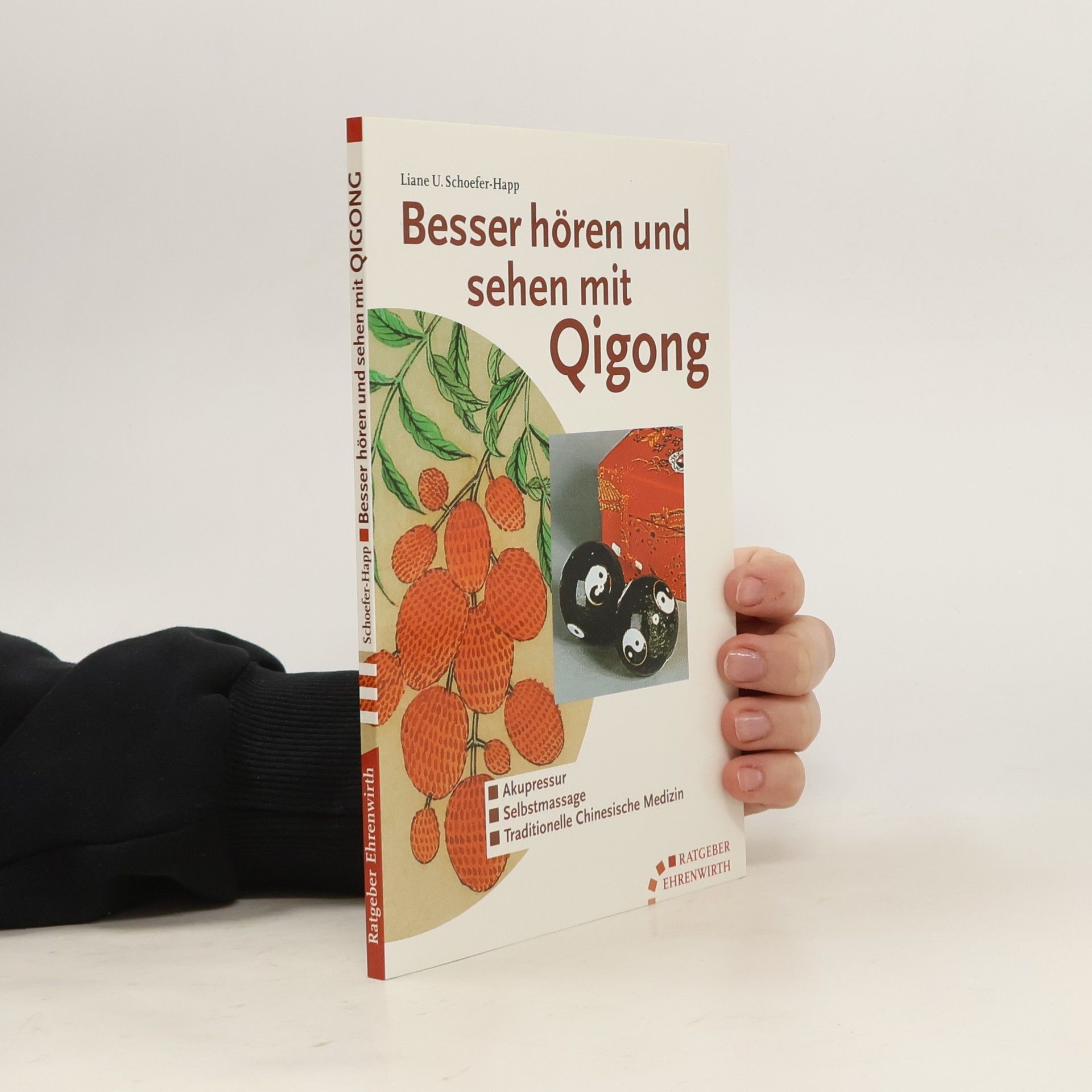 Liane U. Schoefer-Happ Besser hören und sehen mit Qigong