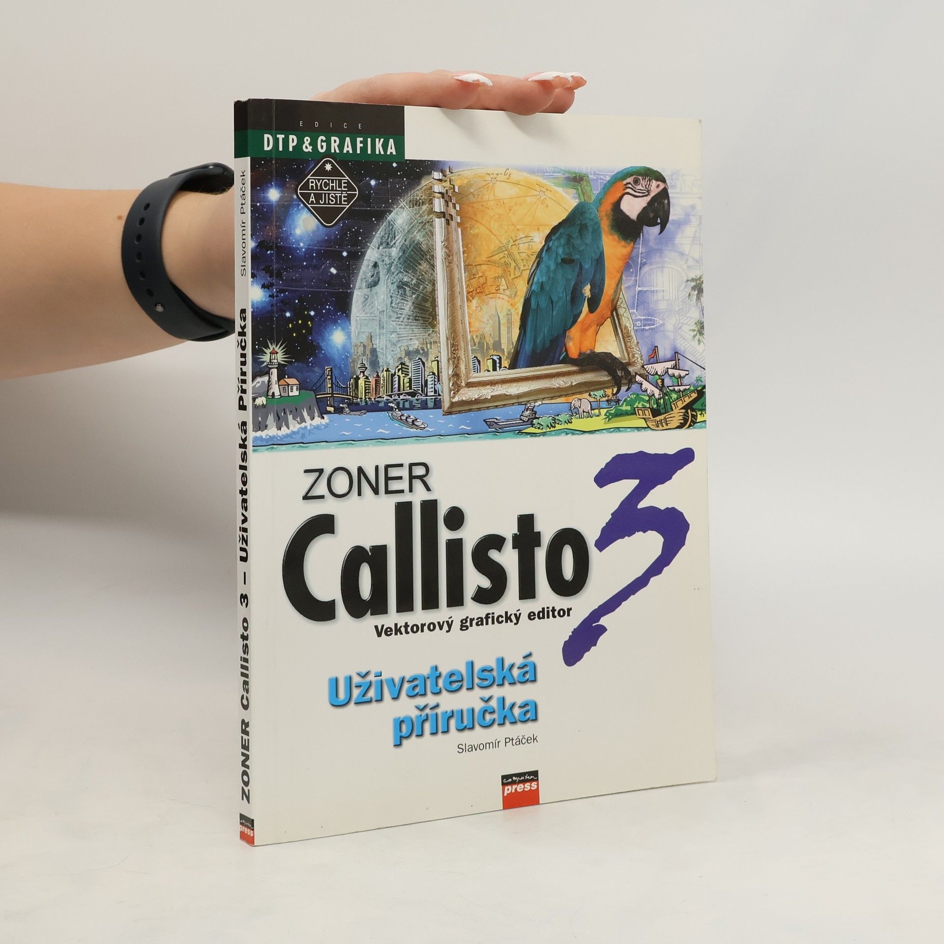 Slavomír Ptáček Zoner Callisto 3 : vektorový grafický editor : uživatelská příručka