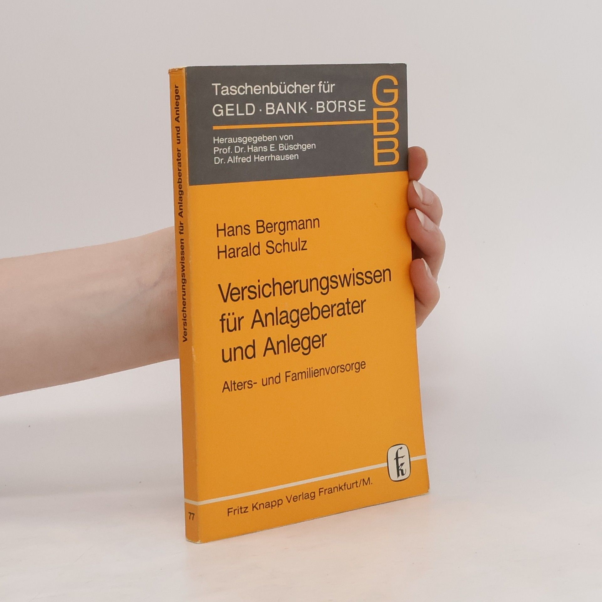 Hans Bergmann Versicherungswissen für Anlageberater und Anleger