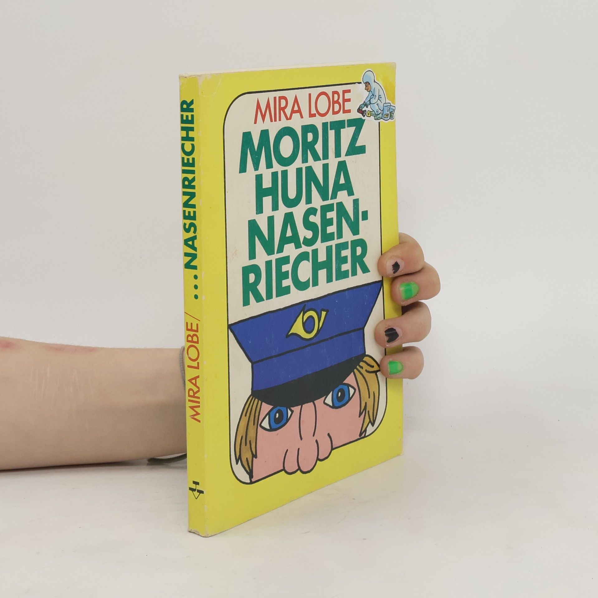 Mira Lobe Moritz Huna Nasenriecher
