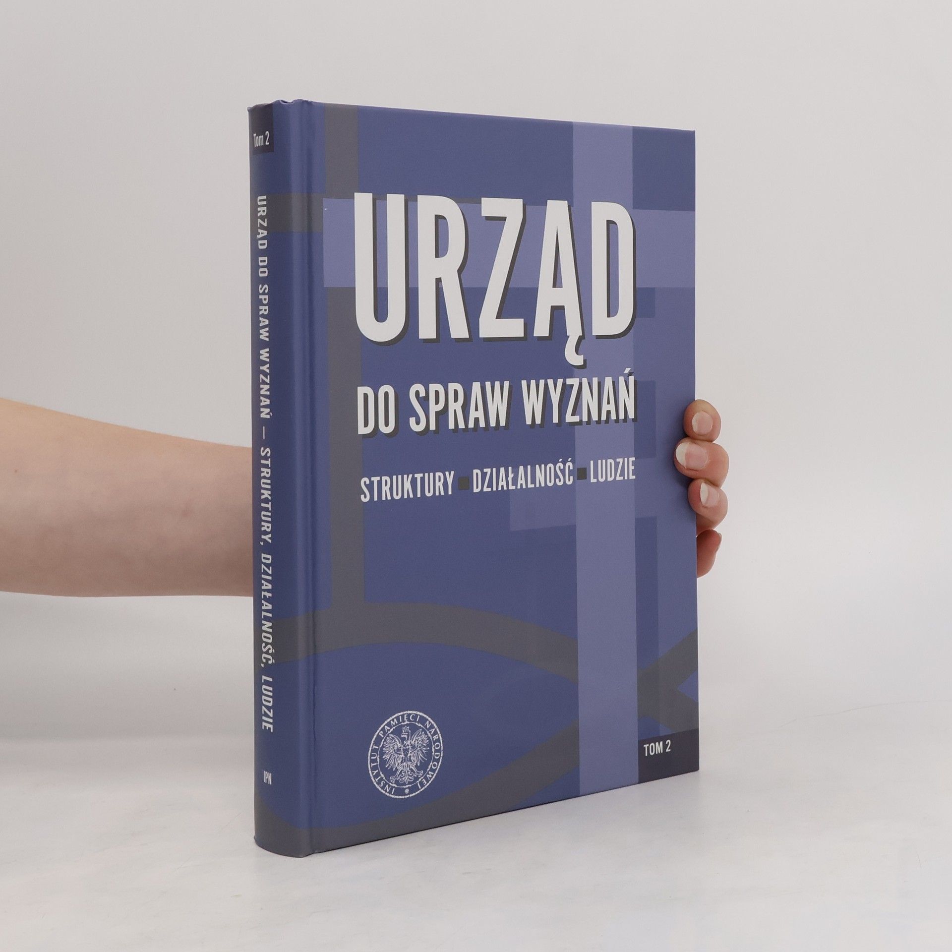 IPN Urząd do spraw Wyznań struktury, działalność, ludzie Tom 2