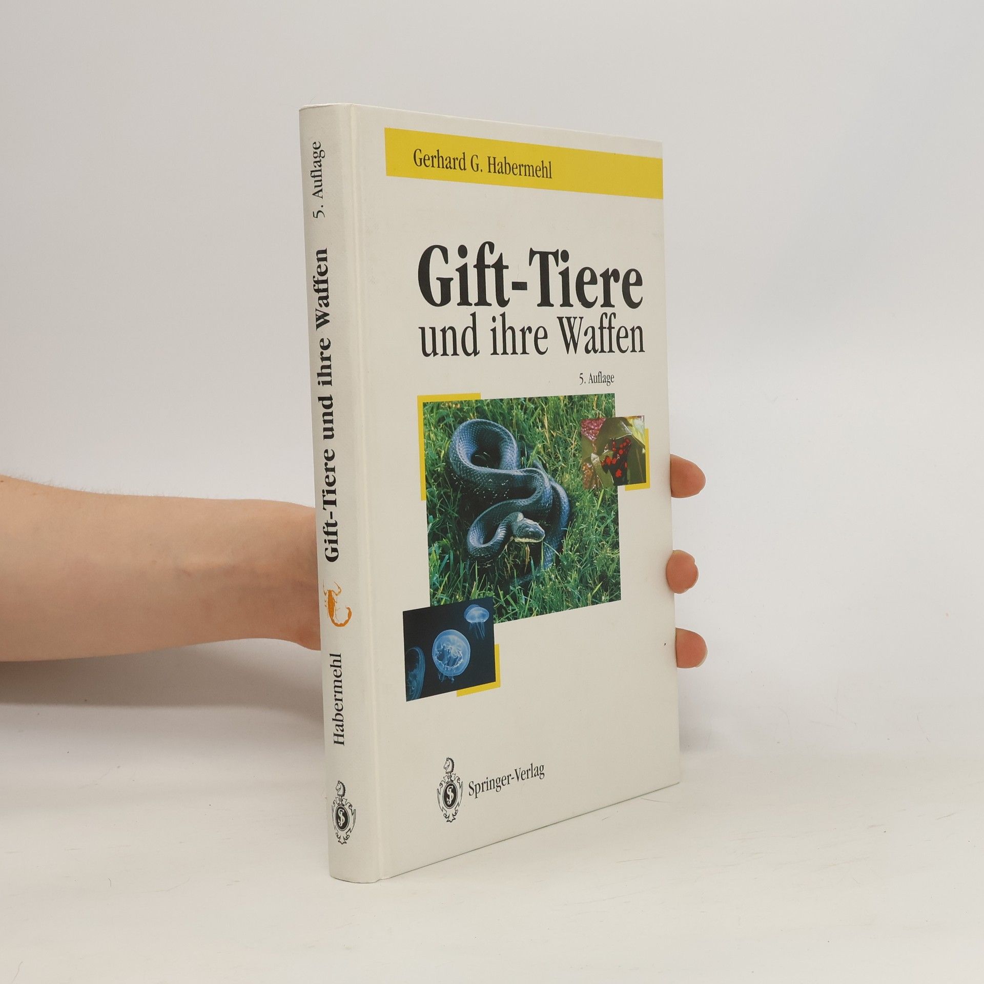 Gerhard G. K. Habermehl Gift-Tiere und ihre Waffen