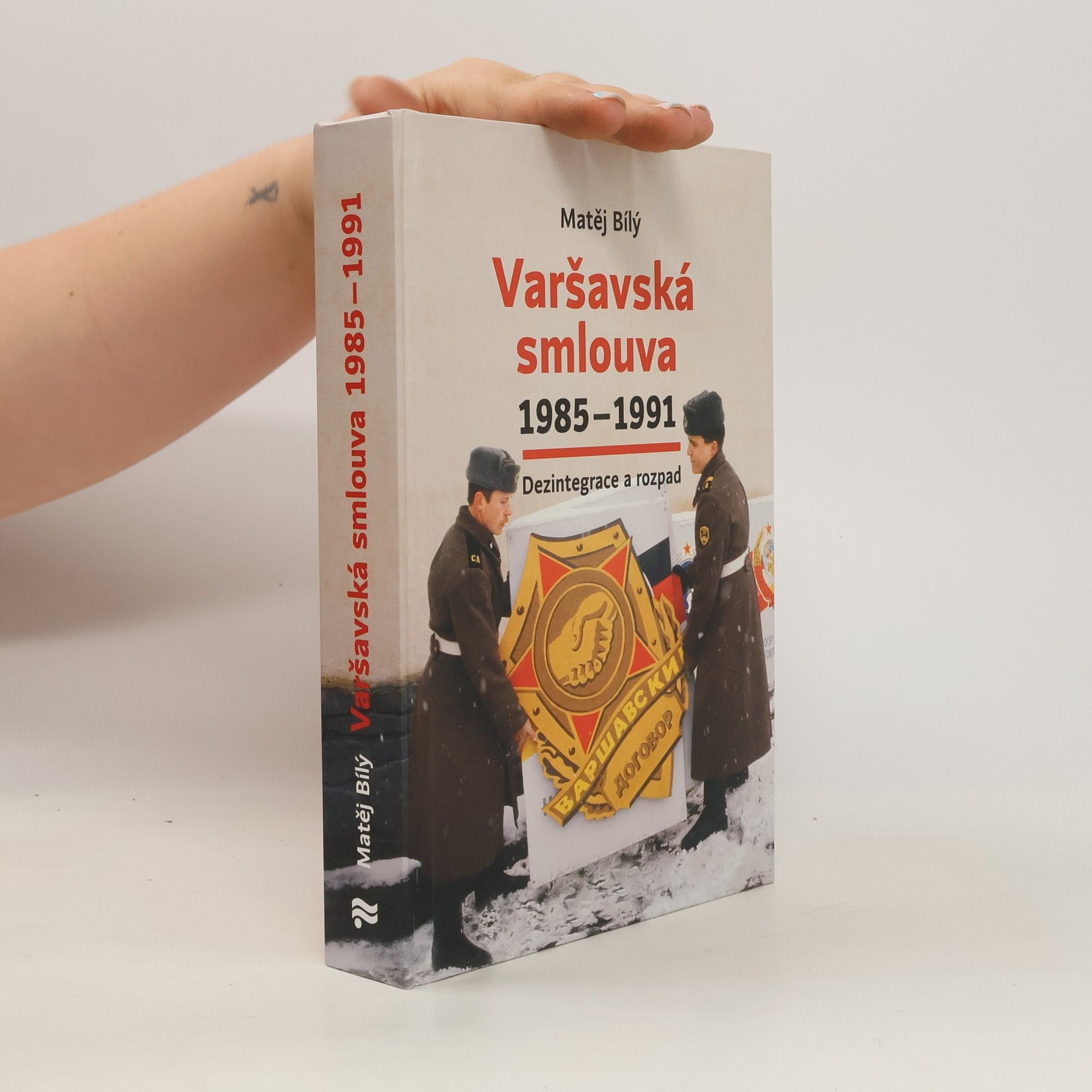 Matěj Bílý Varšavská smlouva 1985–1991: Dezintegrace a rozpad