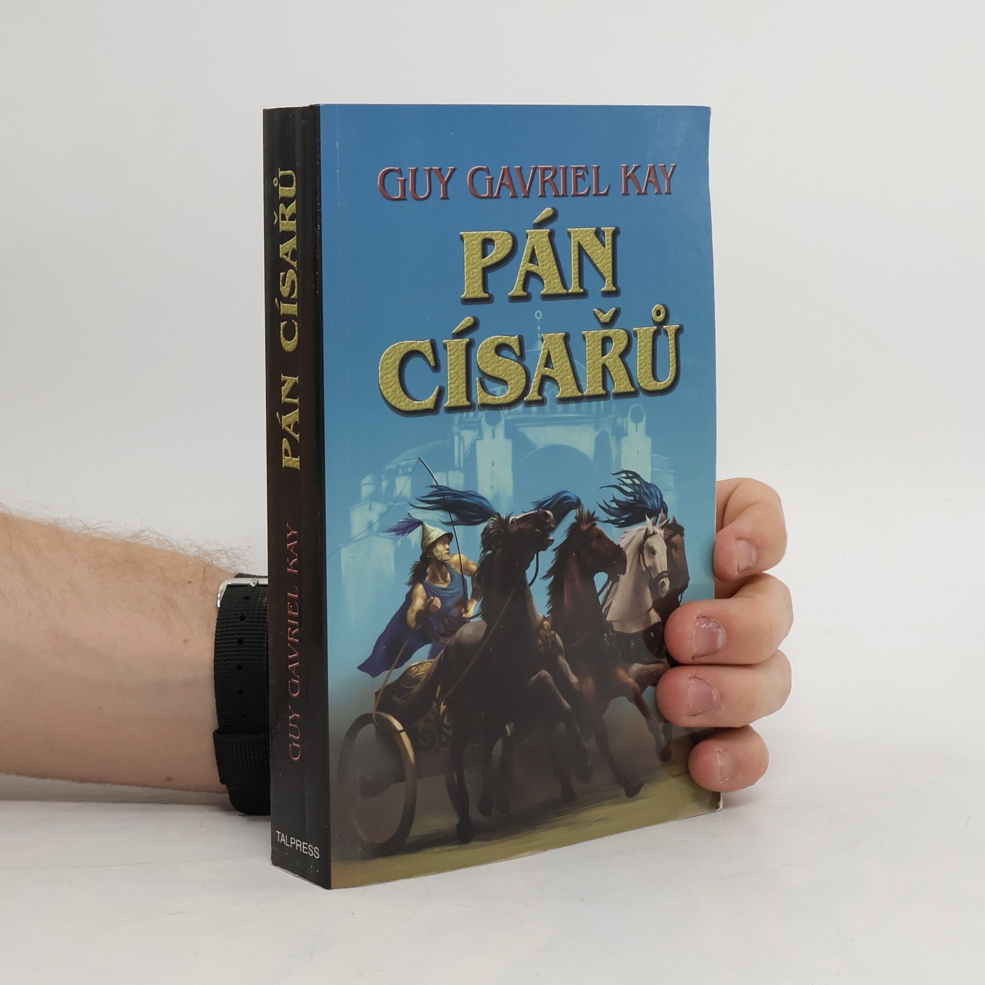 Guy Gavriel Kay Pán císařů
