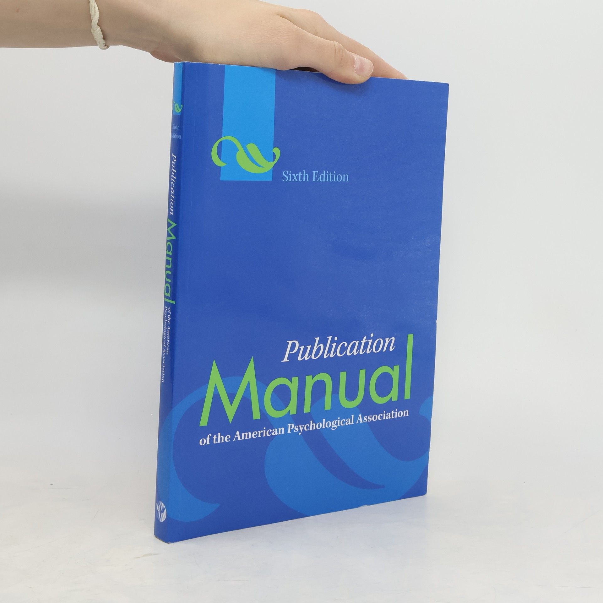 American Psychological Association Publication Manual of the American Psychological Association (Sixth Edition)
