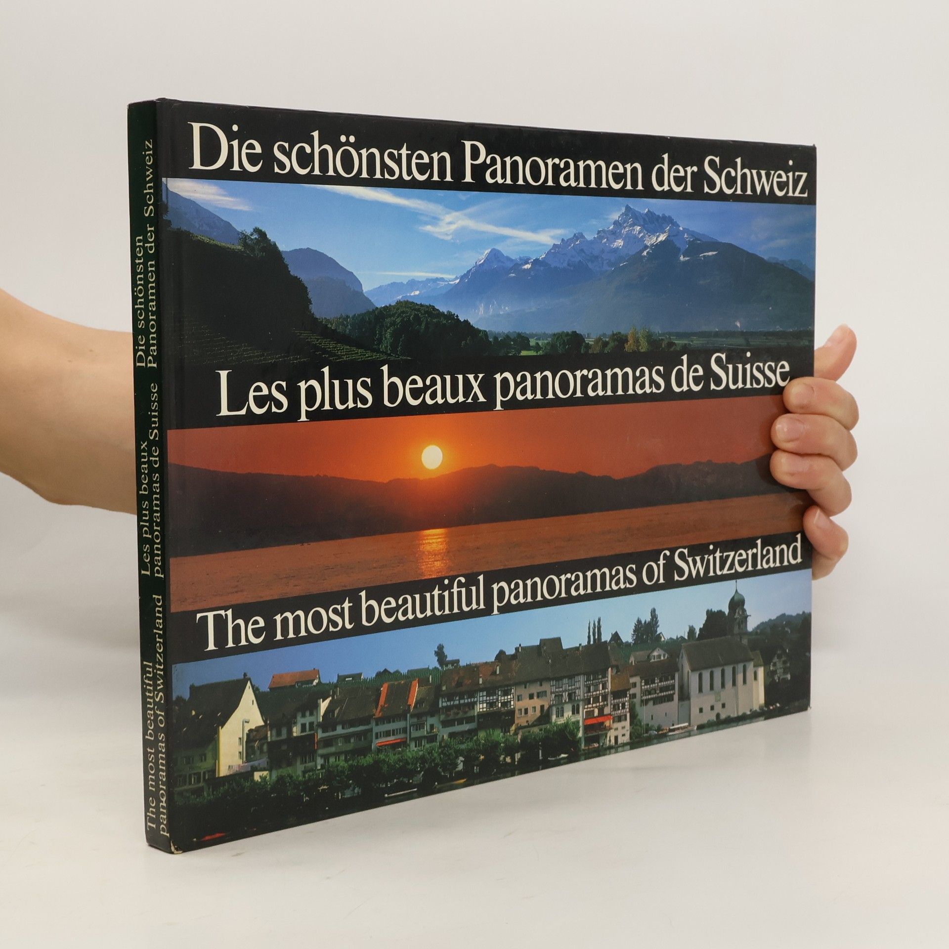 kolektiv The Most Beautiful Panoramas of Switzerland. Les plus beaux panoramas de Suisse. Die schönsten Panoramen der Schweiz