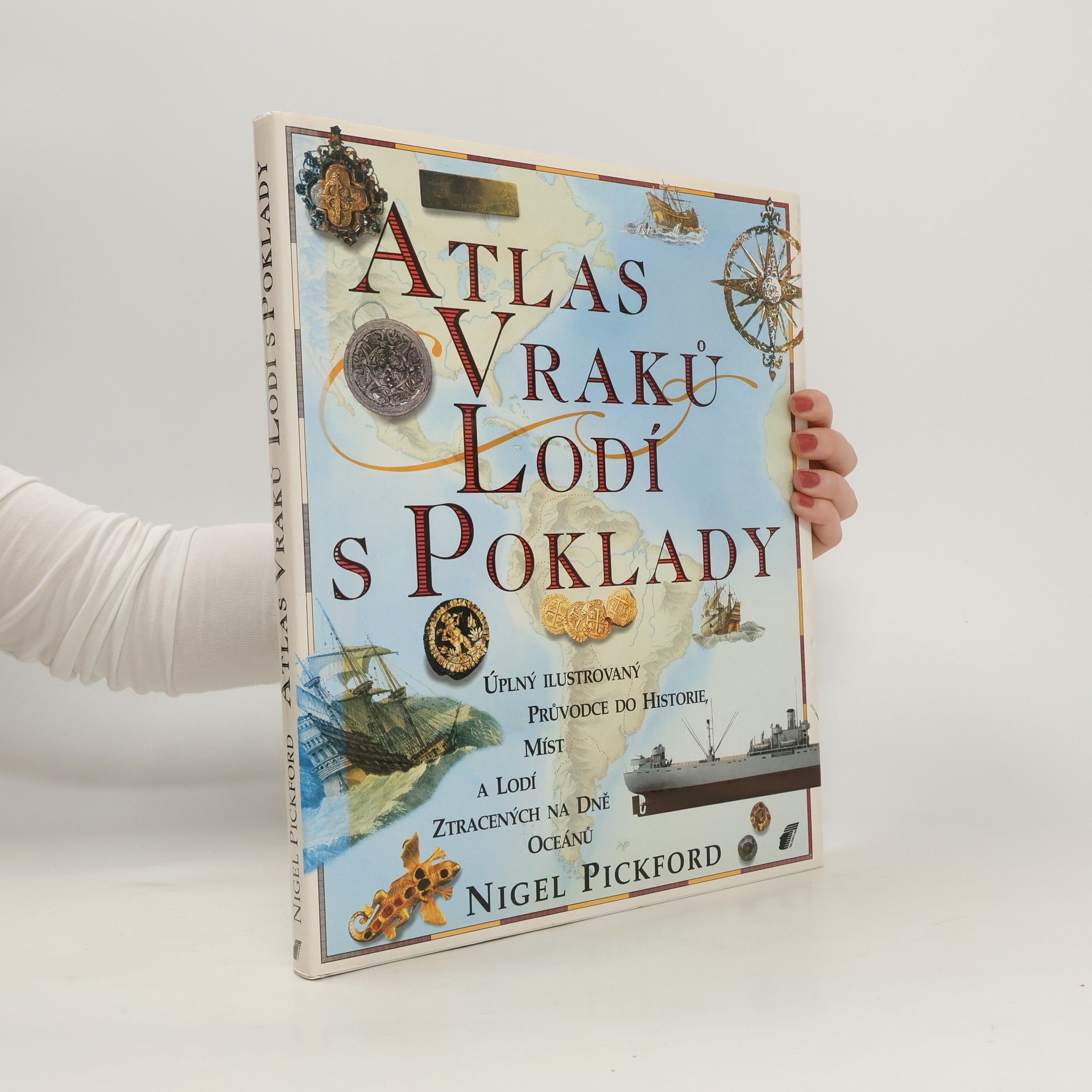 Nigel Pickford Atlas vraků lodí s poklady