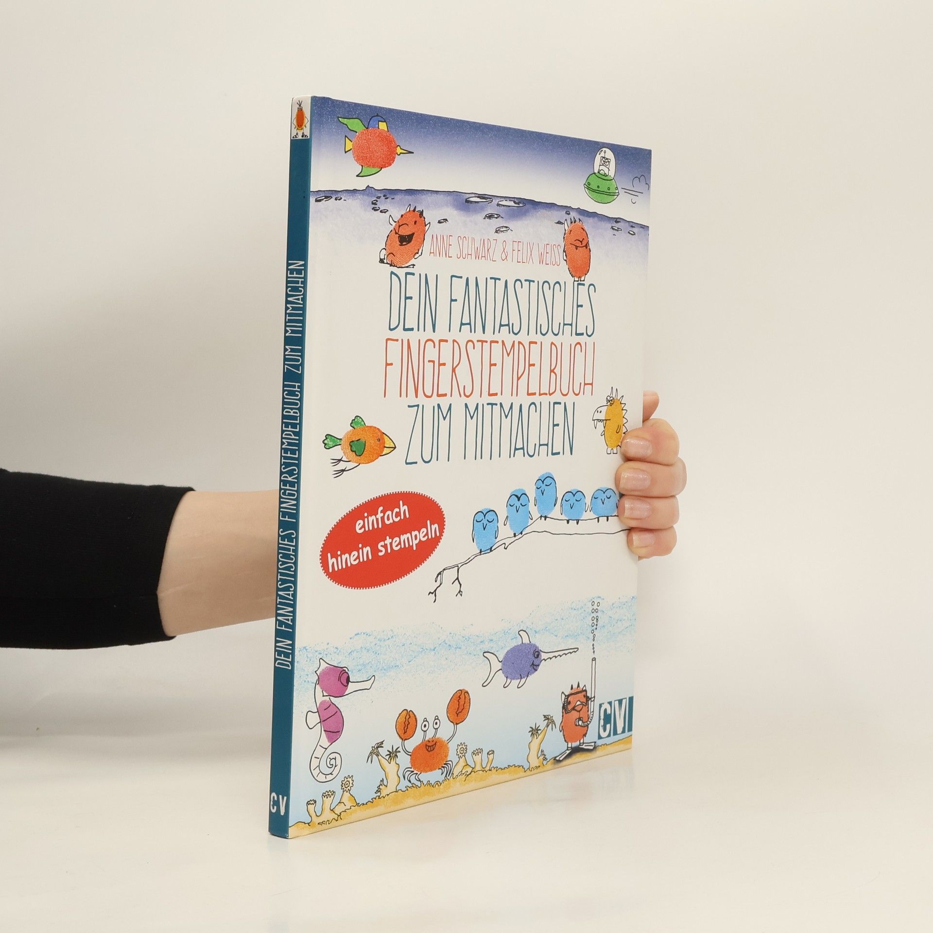 Anne Schwarz Dein fantastisches Fingerstempelbuch zum Mitmachen