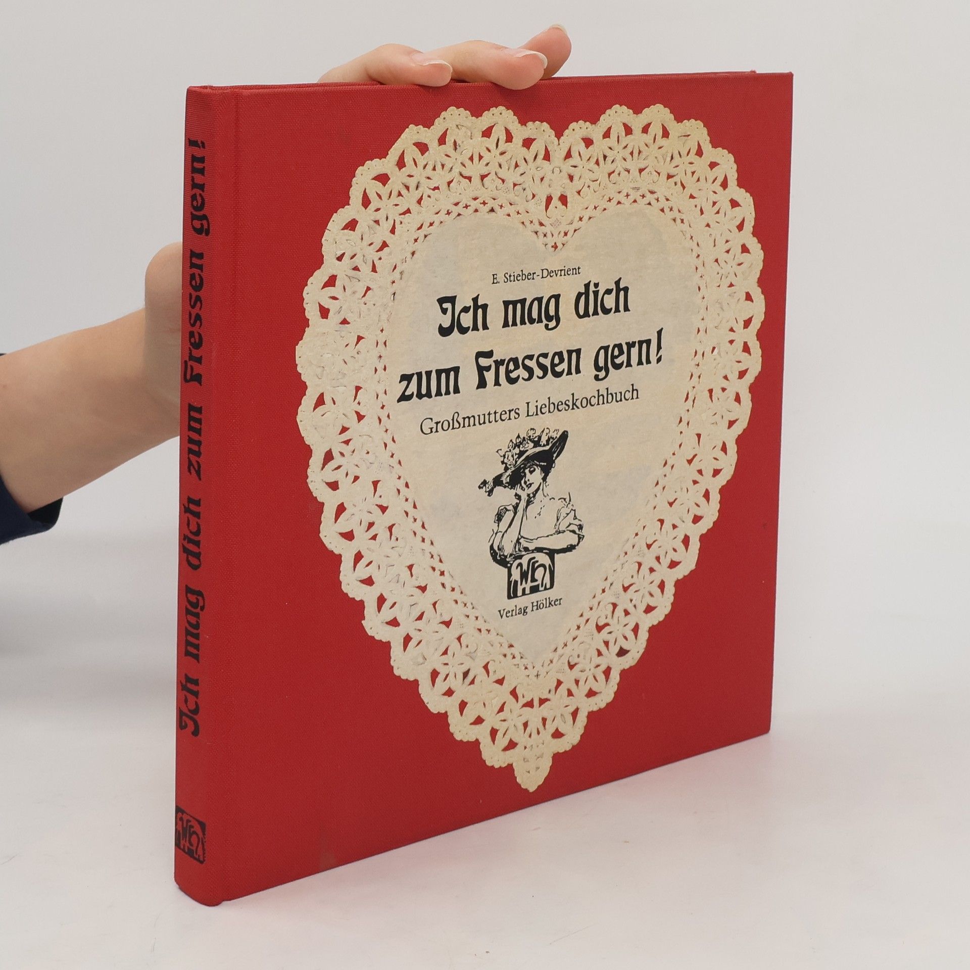 Elisabeth Stieber-Devrient Ich mag dich zum Fressen gern!