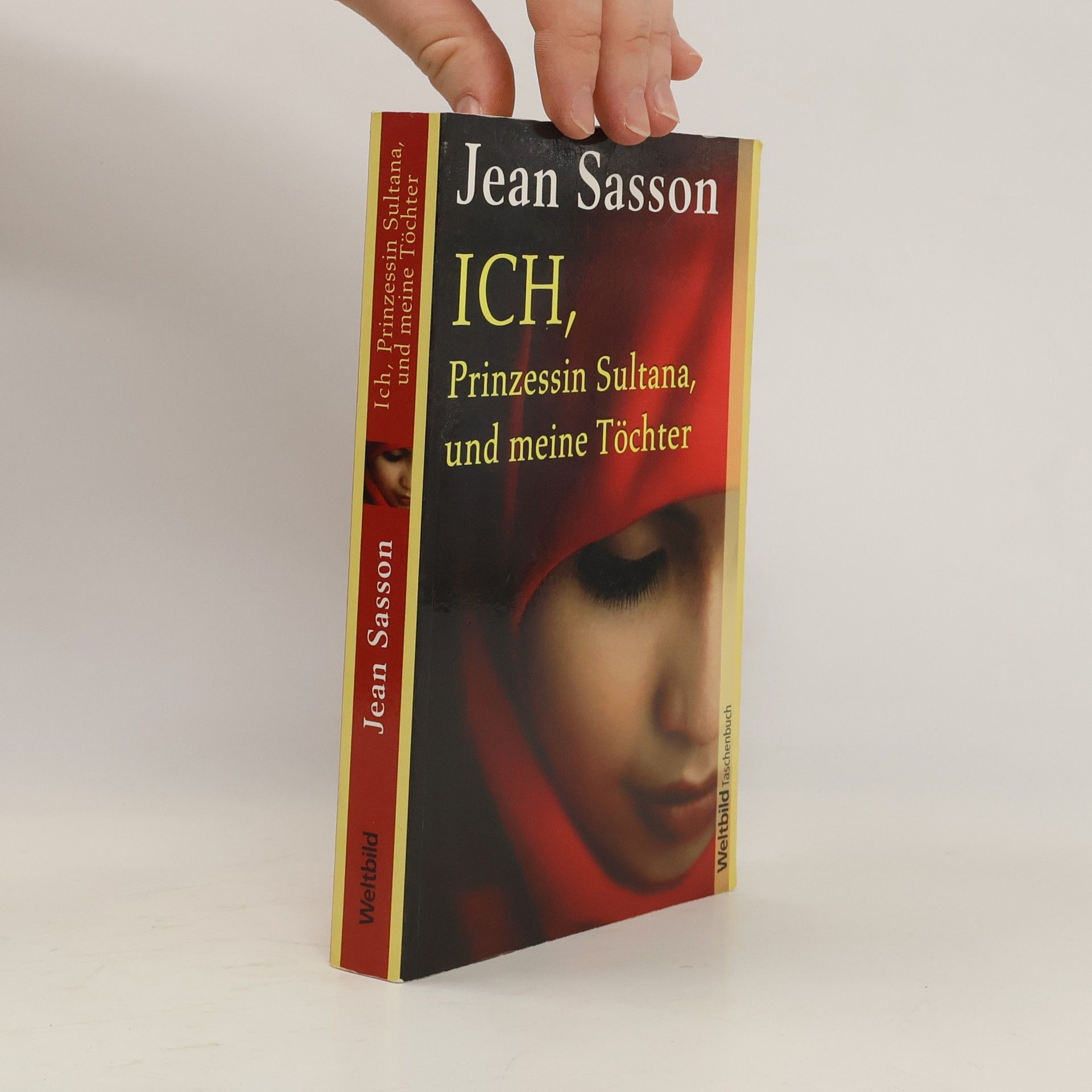 Jean Sasson Ich, Prinzessin Sultana, und meine Töchter