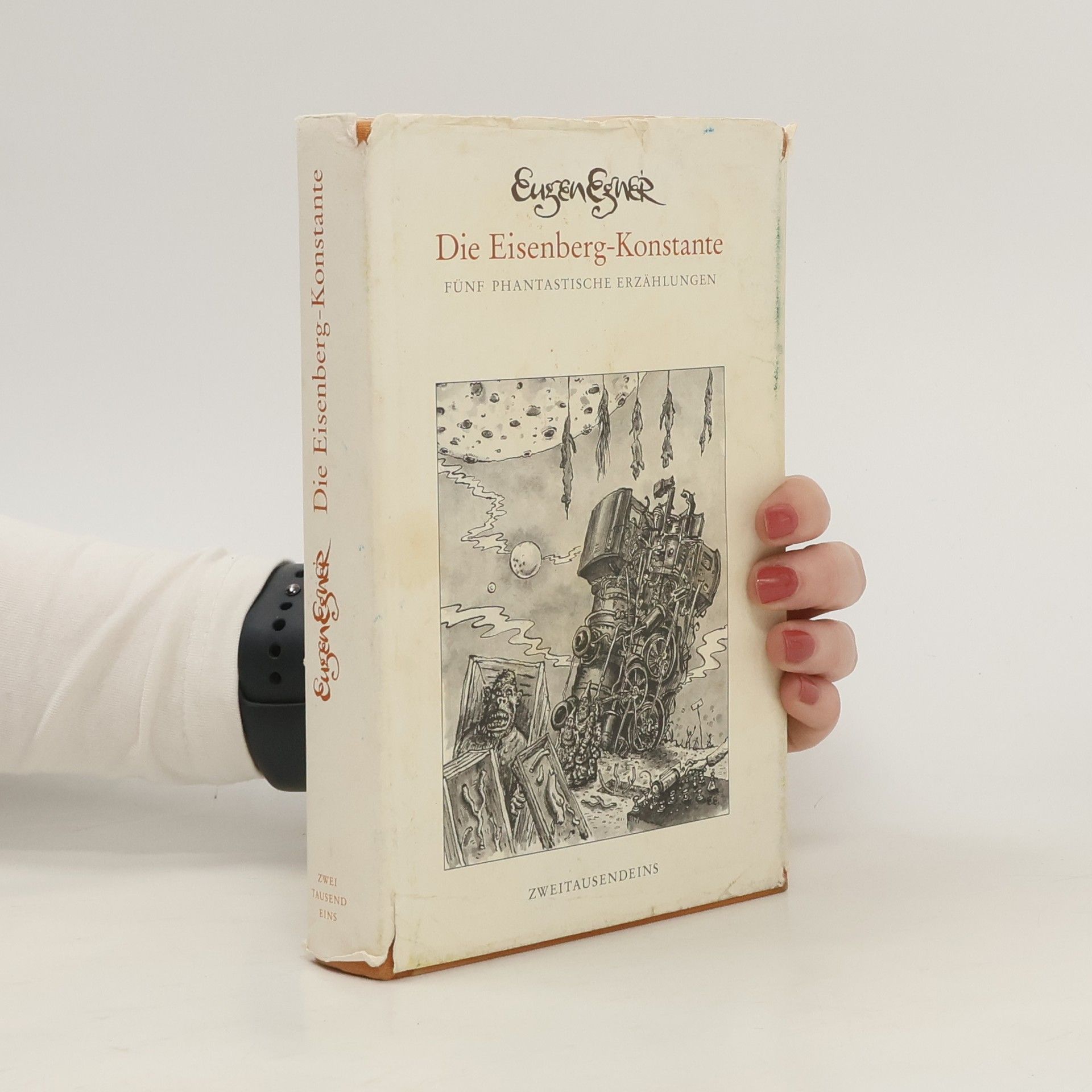 Eugen Egner Die Eisenberg-Konstante. Fünf phantastische Erzählungen