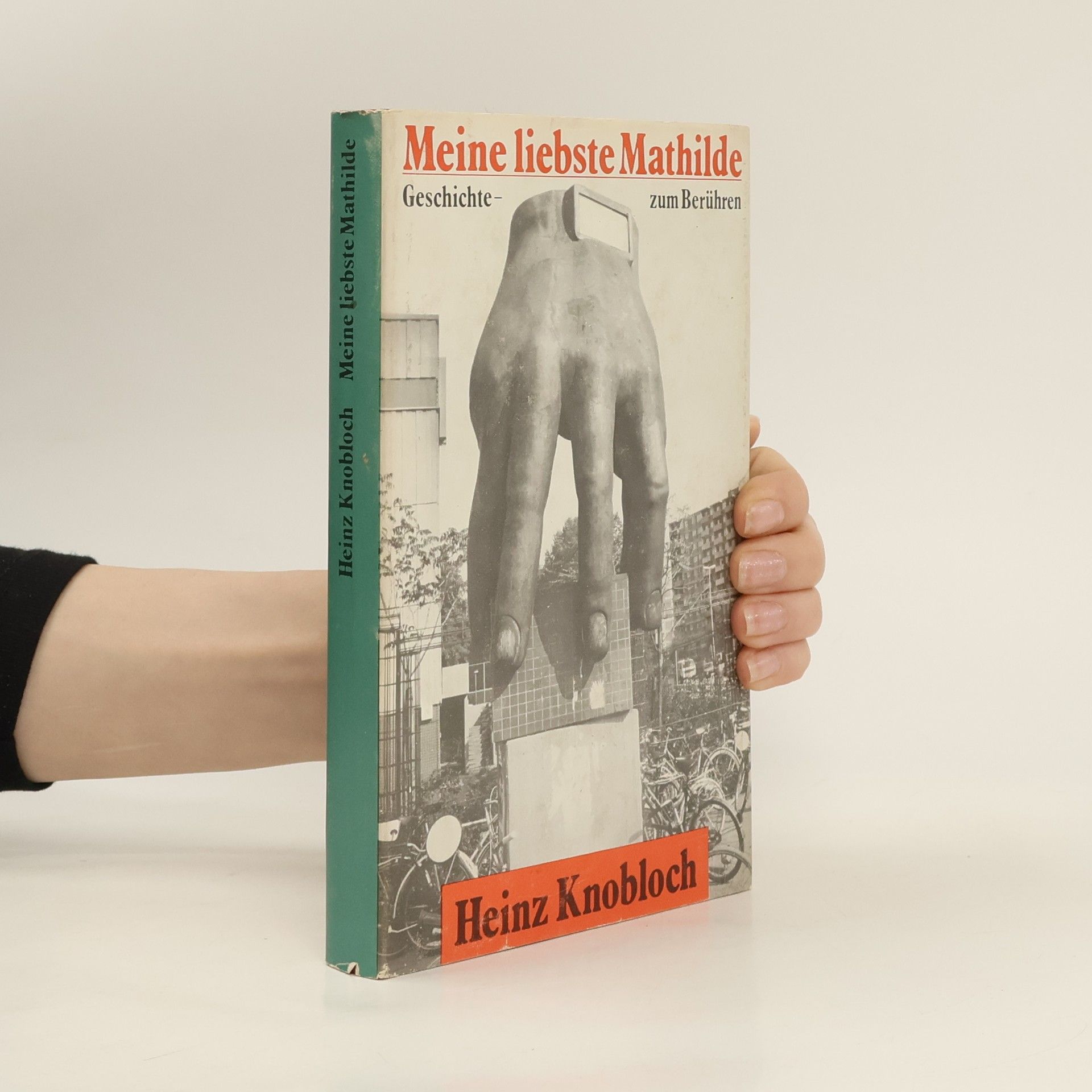 Heinz Knobloch Meine liebste Mathilde