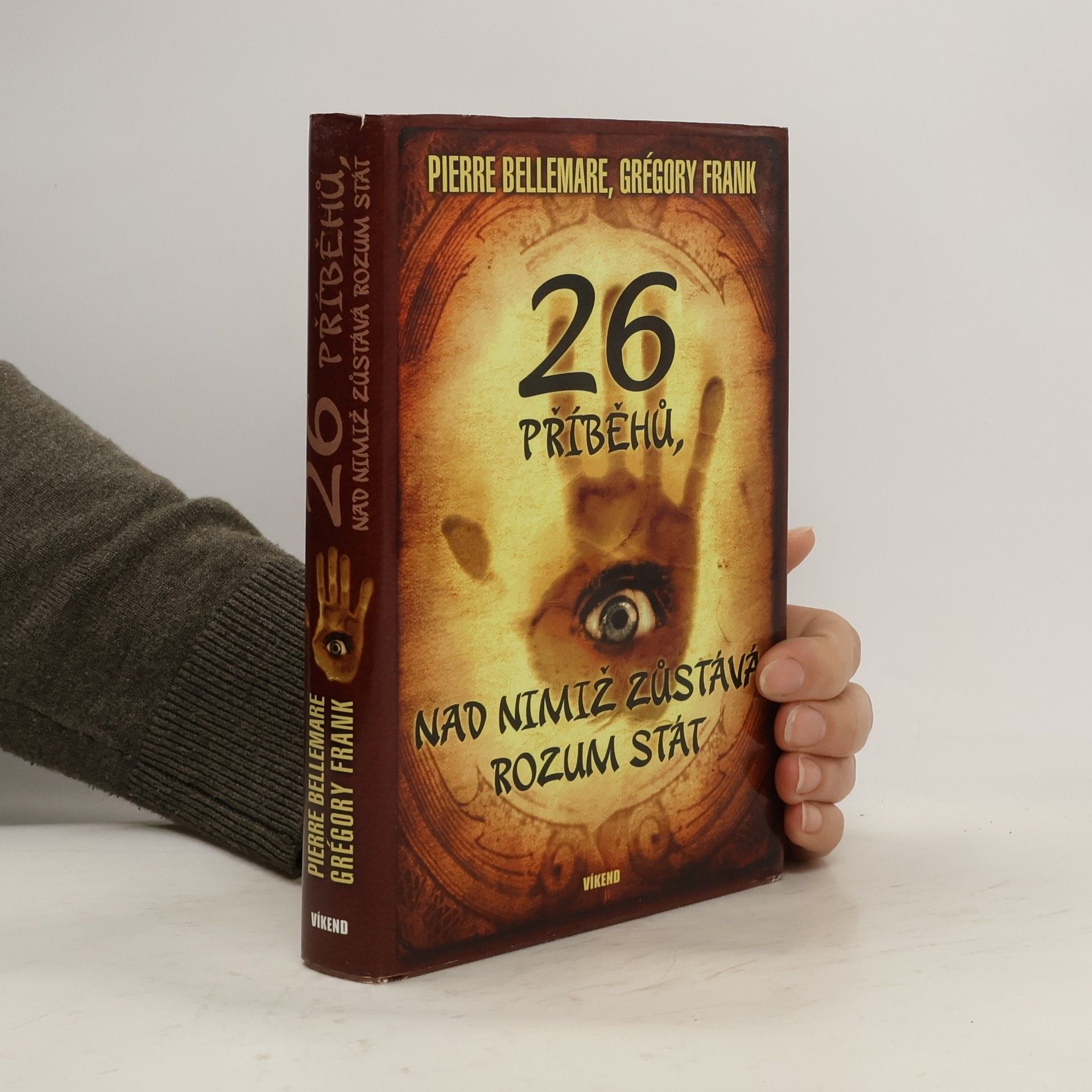 Pierre Bellemare 26 příběhů, nad nimiž zůstává rozum stát
