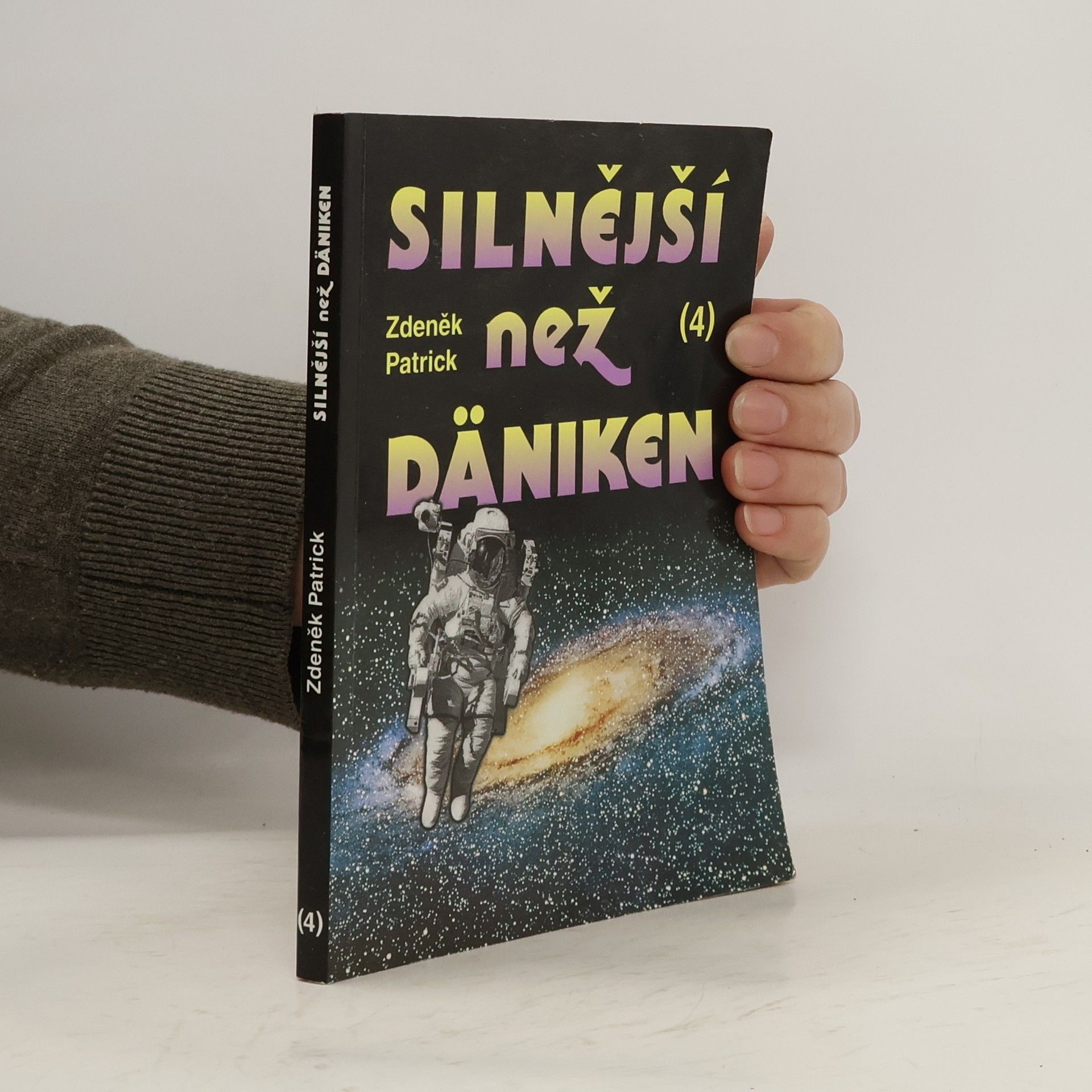Zdeněk Patrick Silnější než Däniken 4.