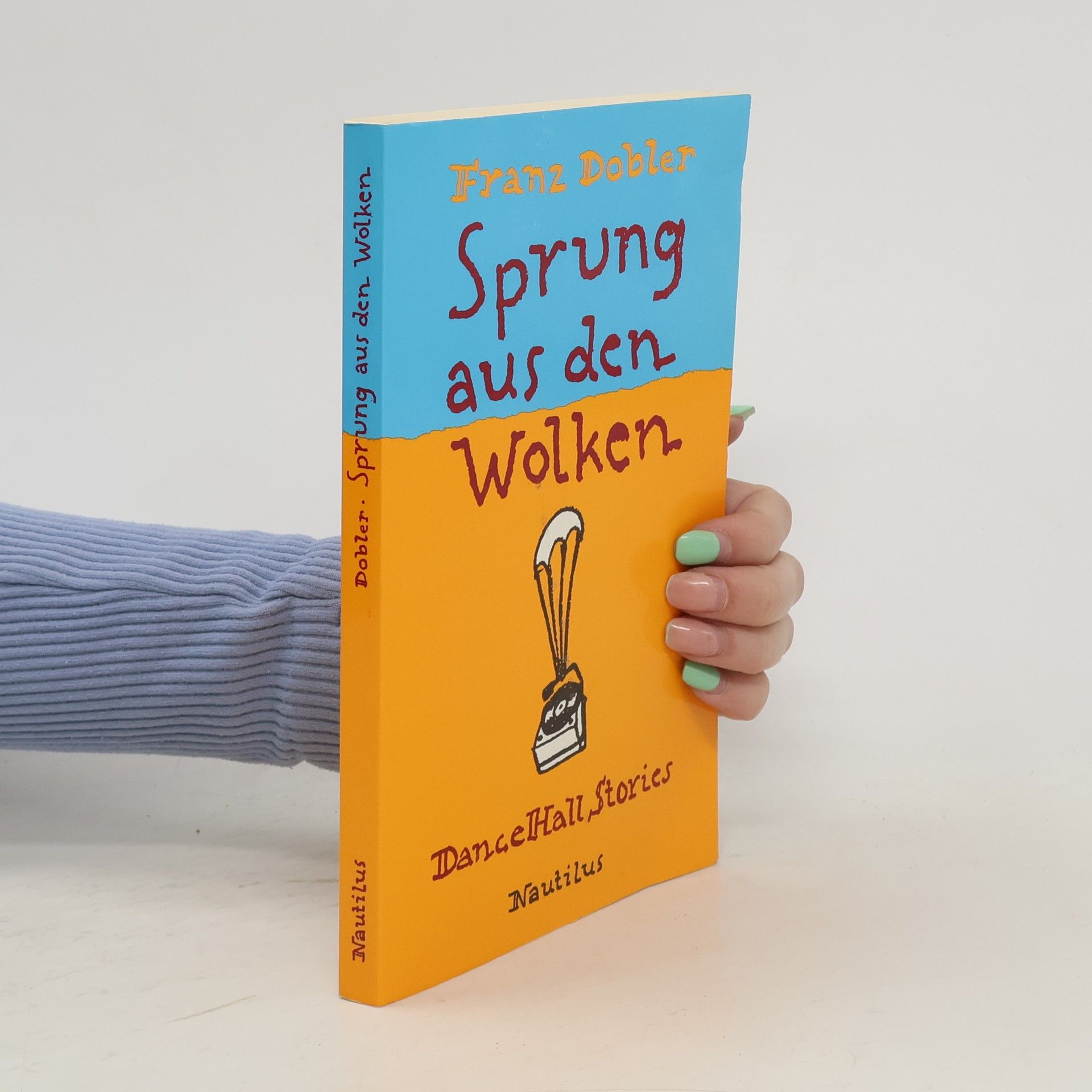 Franz Dobler Sprung aus den Wolken. Dancehall Stories