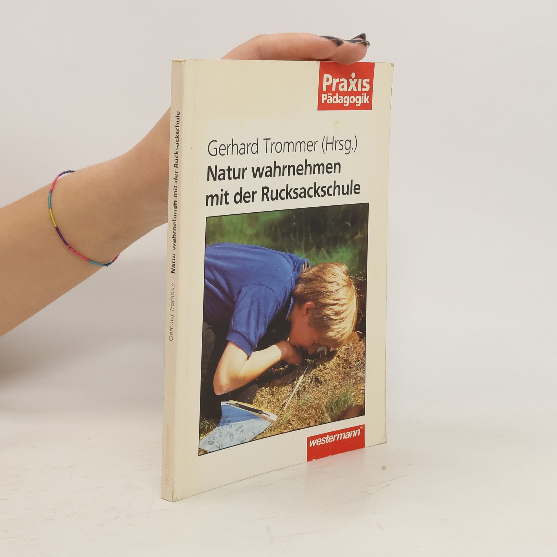 Gerhard Trommer Natur wahrnehmen mit der Rucksackschule