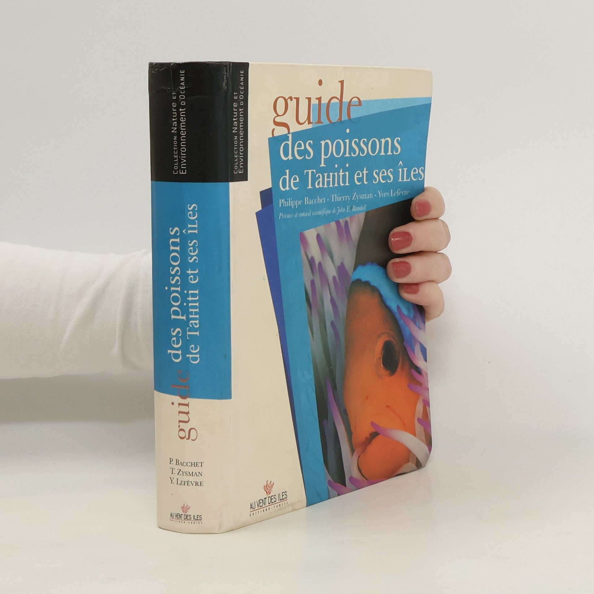 Philippe Bacchet Guide des poissons de Tahiti et ses îles