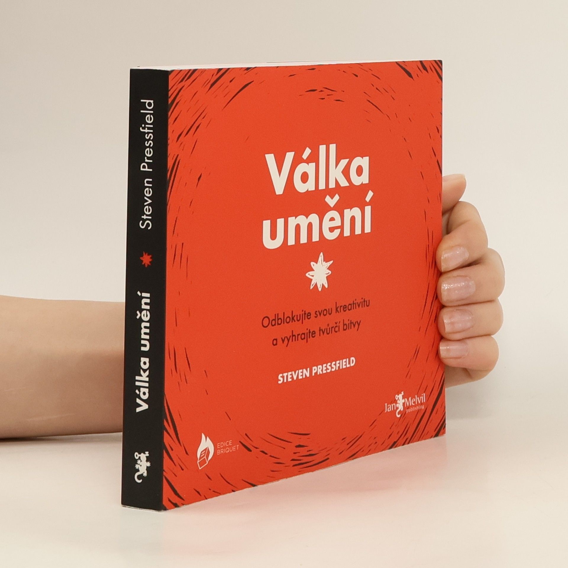 Steven Pressfield Válka umění : odblokujte svou kreativitu a vyhrajte tvůrčí bitvy