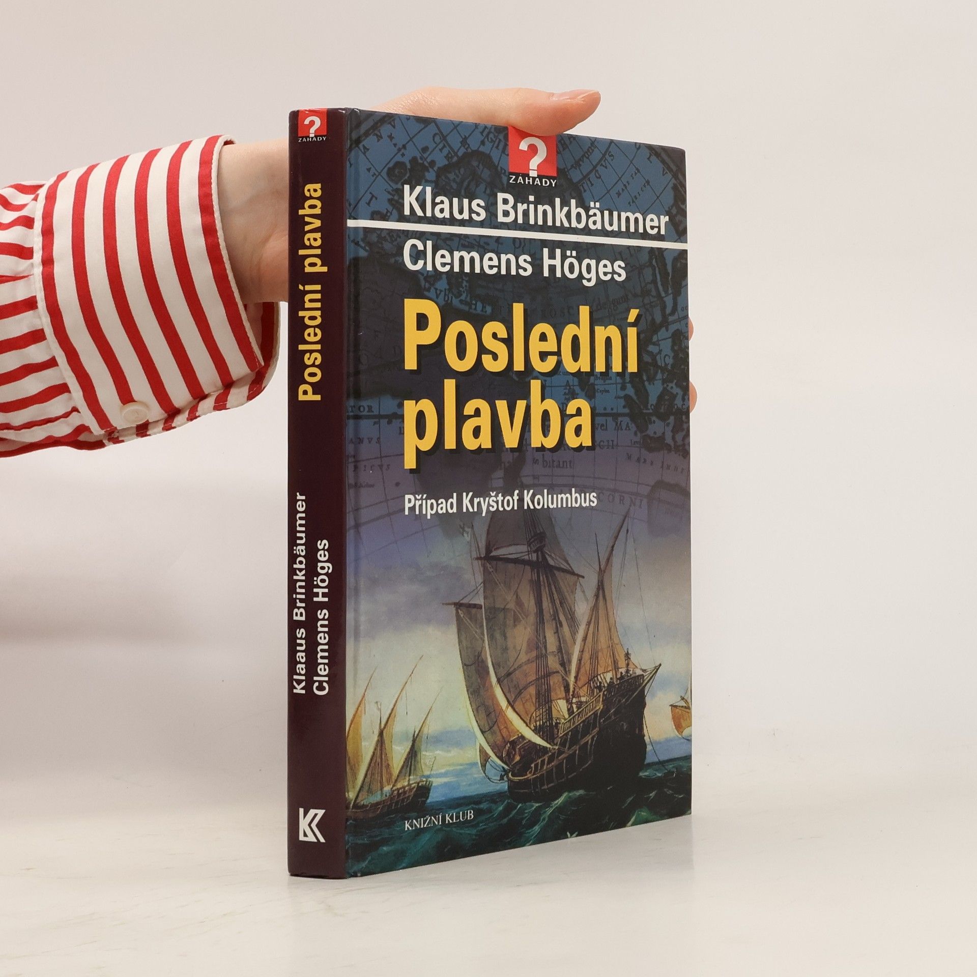 Klaus Brinkbäumer Poslední plavba - Případ Kryštof Kolumbus