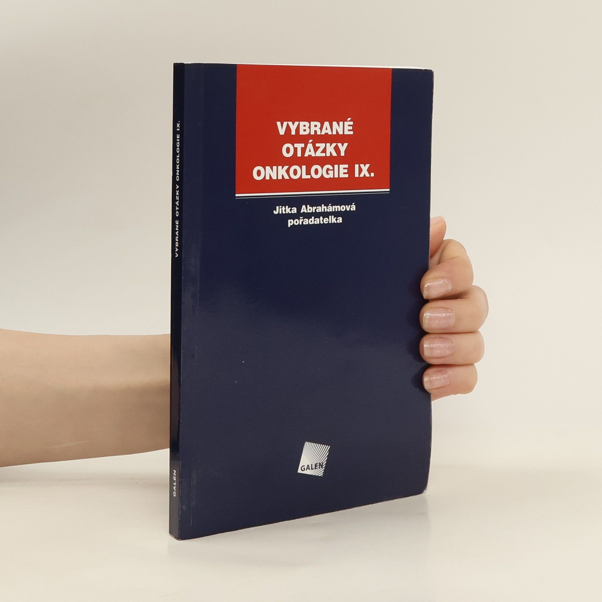 Jitka Abrahámová Vybrané otázky onkologie IX.