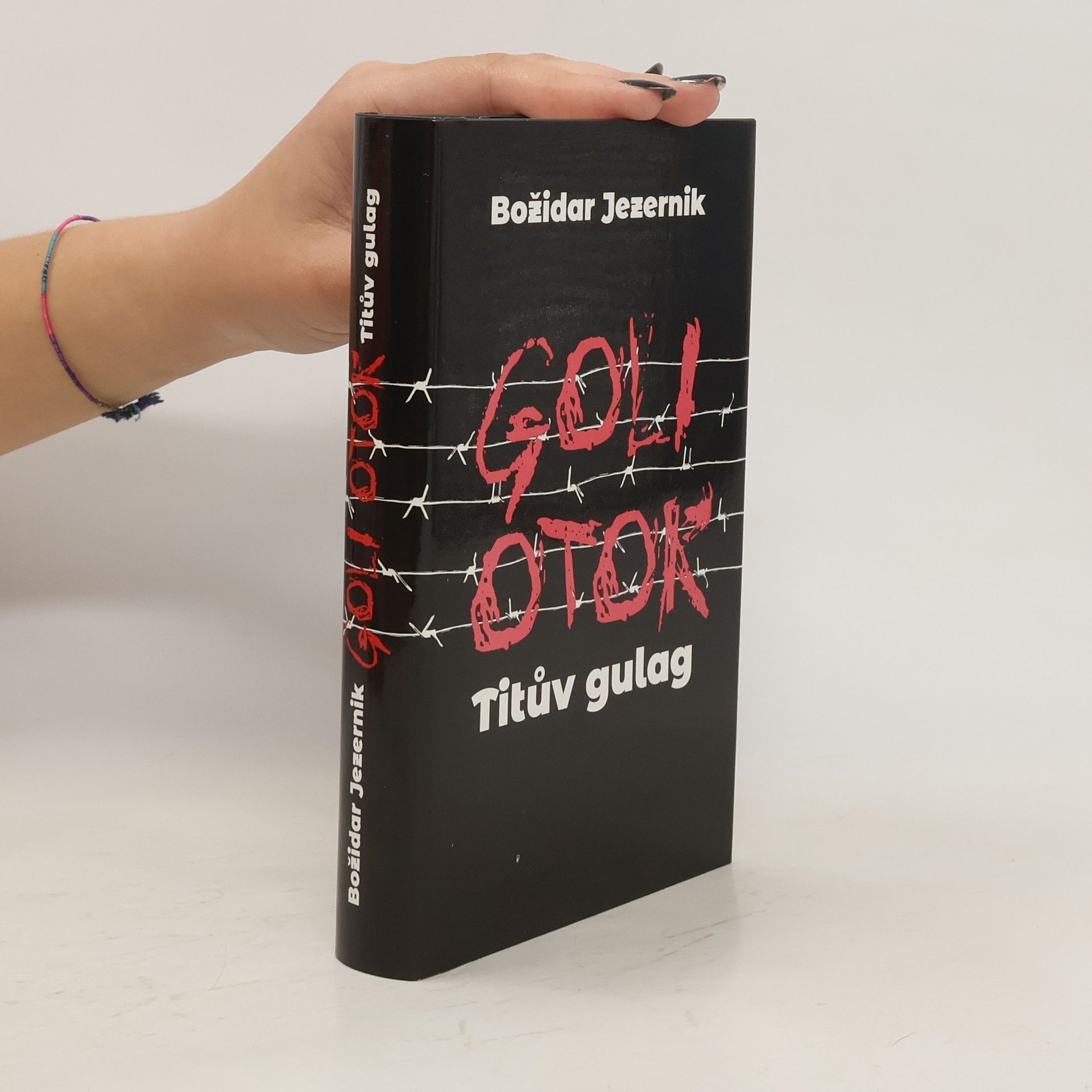 Božidar Jezernik Goli otok: Titův gulag