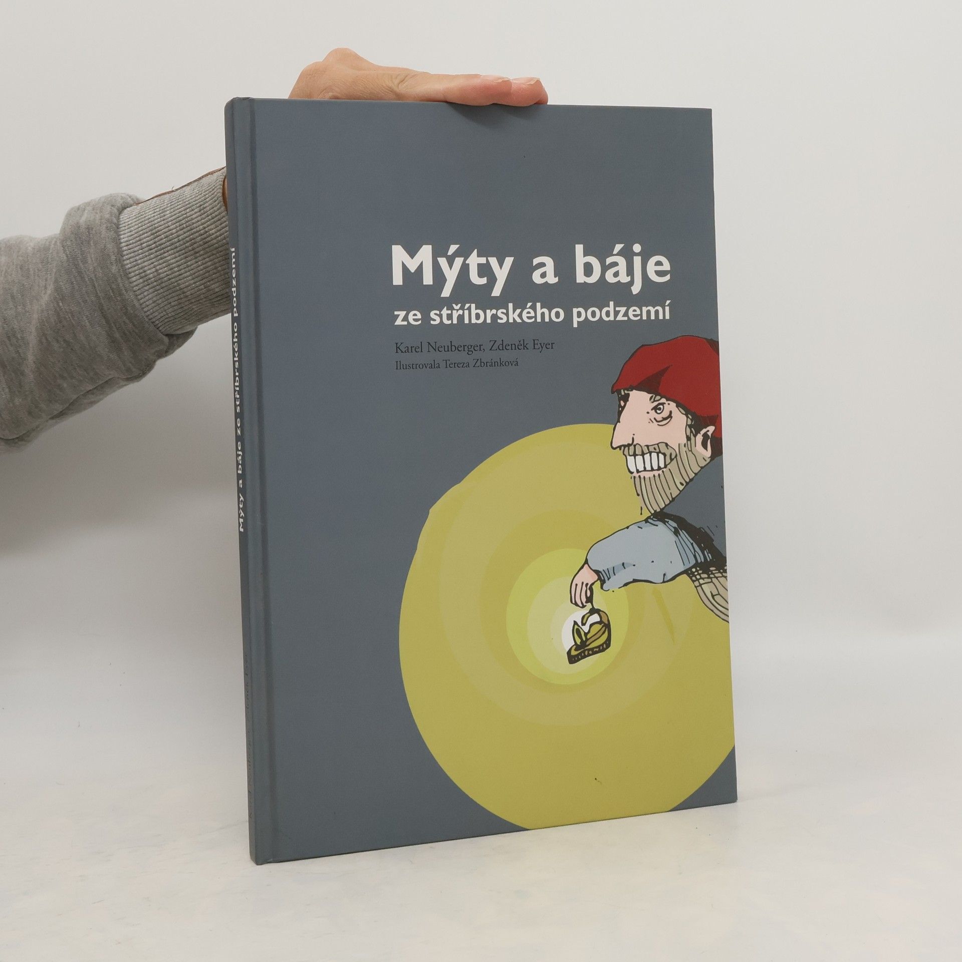 Karel Neuberger Mýty a báje ze stříbrského podzemí