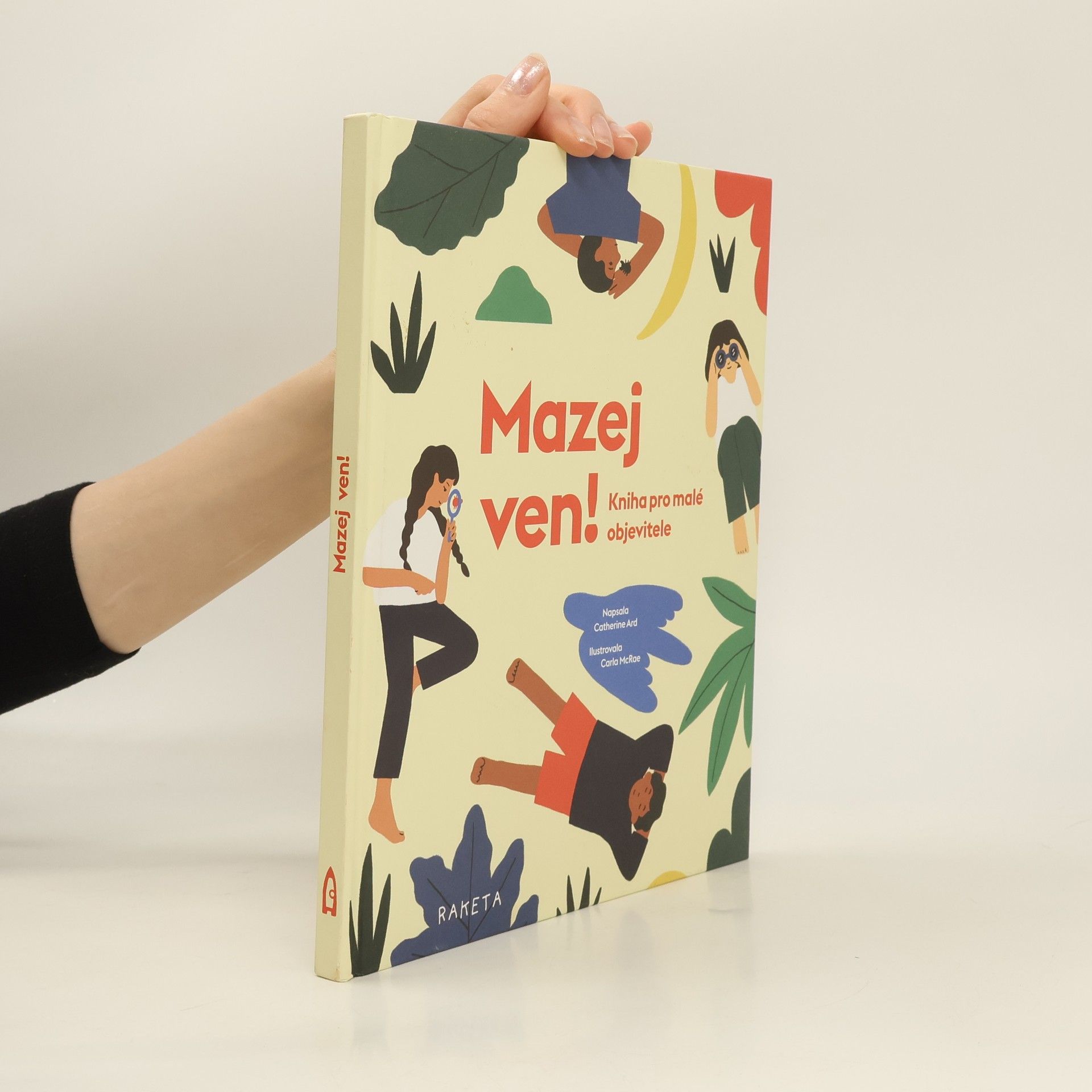 Catherine Ard Mazej ven! – Kniha pro malé objevitele