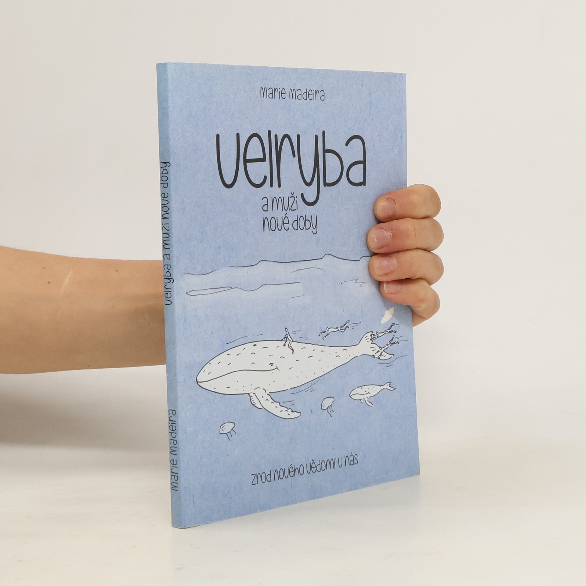 Marie Madeira Velryba a muži nové doby