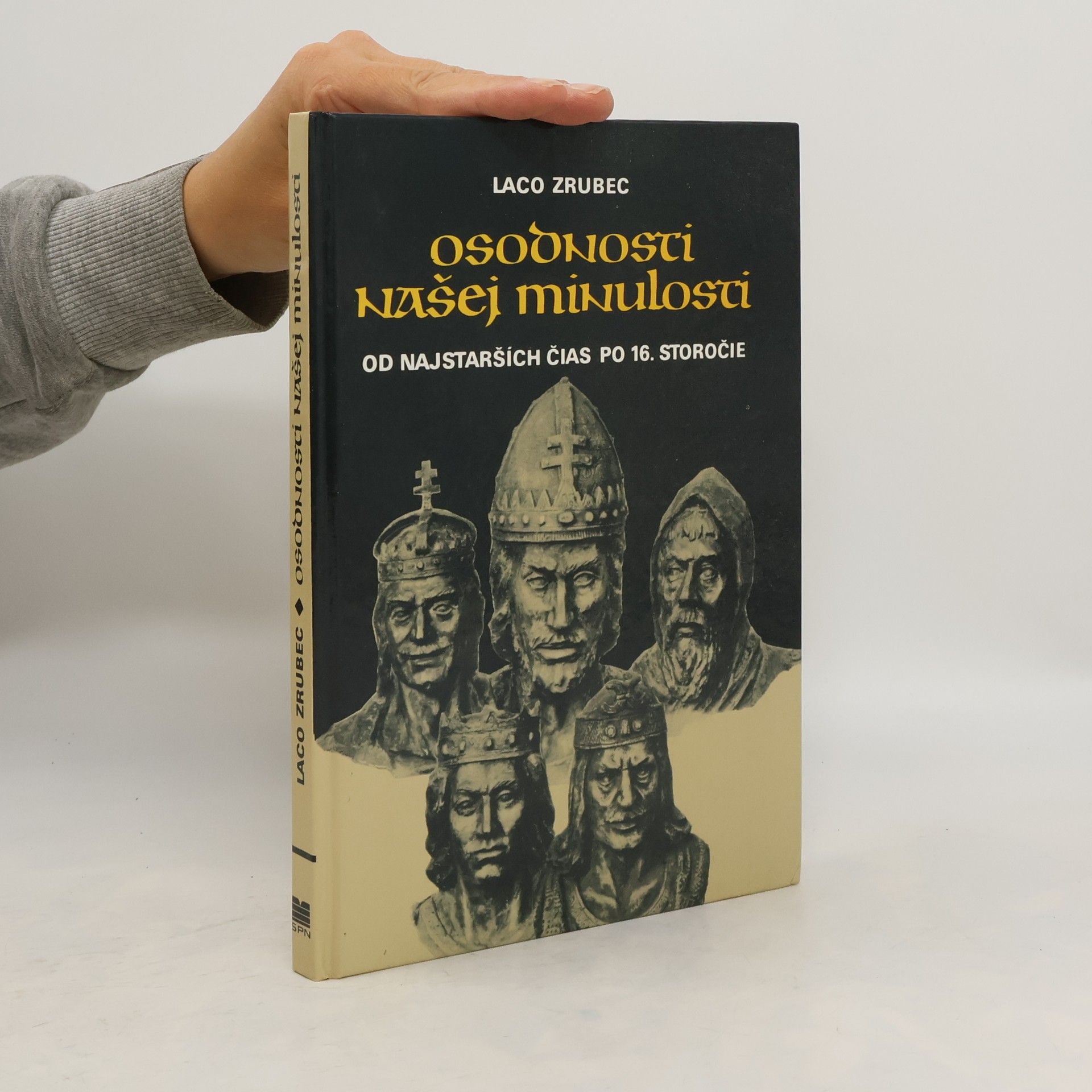 Laco Zrubec Osobnosti našej minulosti od najstarších čias po 16. storočie