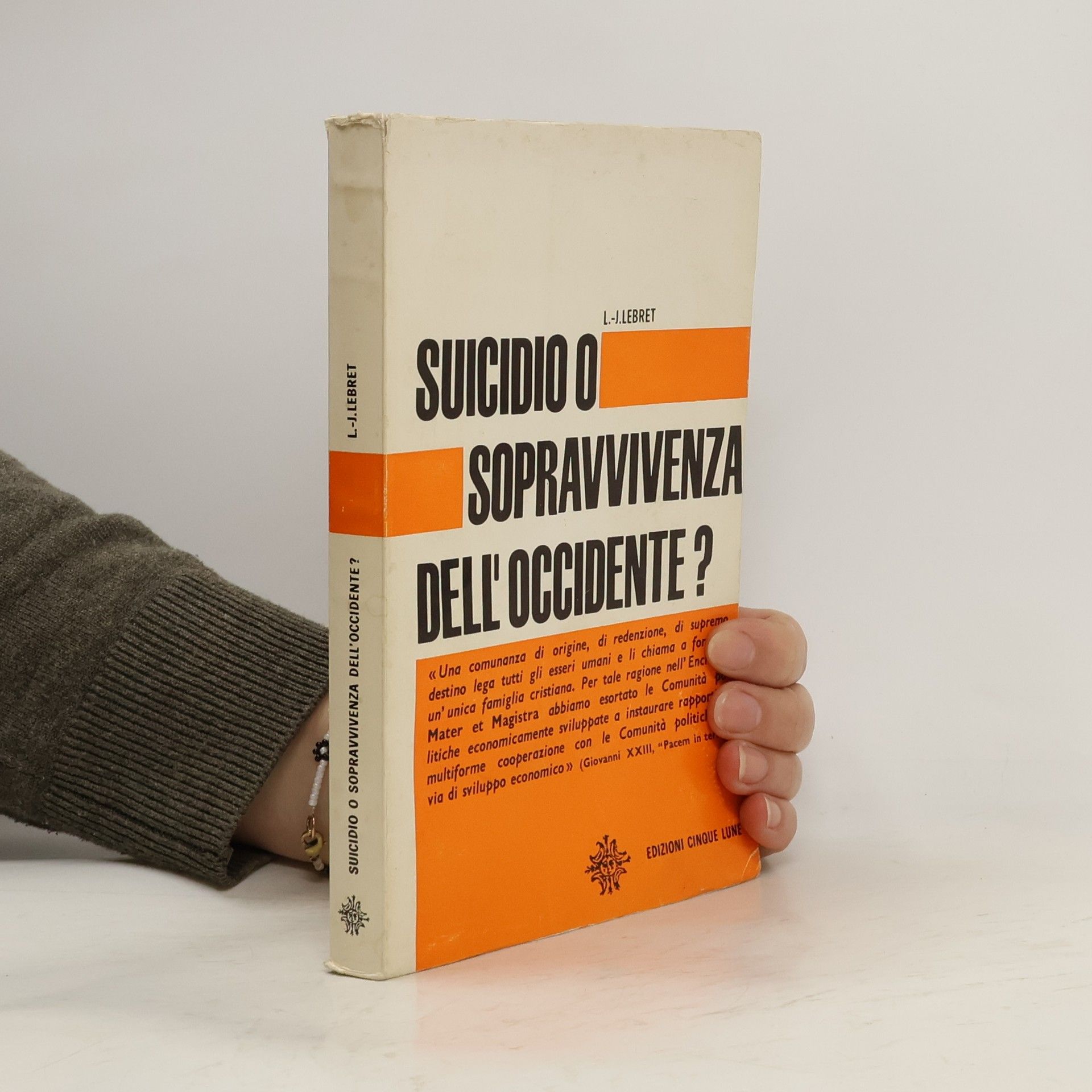 Louis Joseph Lebret Suicidio o sopravvivenza dell'occidente?