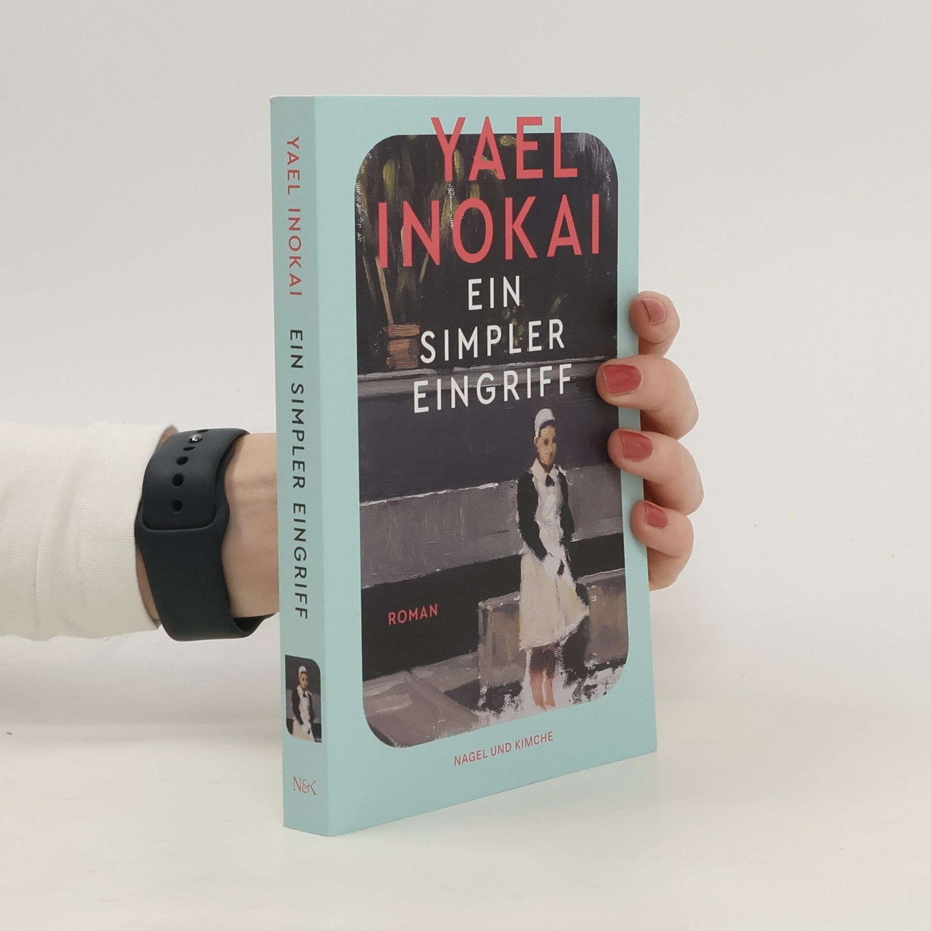 Yael Inokai Ein simpler Eingriff