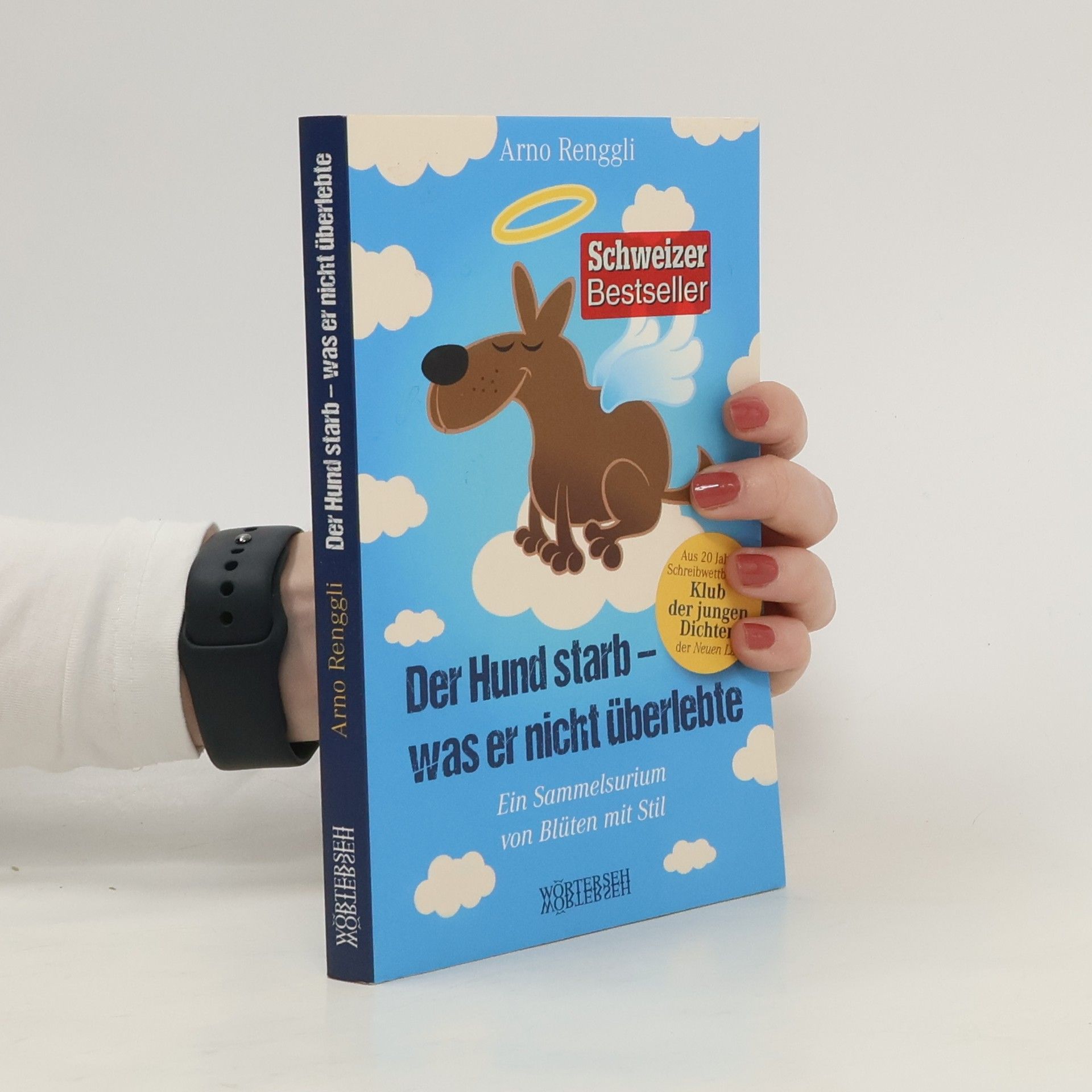 Arno Renggli Der Hund starb - was er nicht überlebte