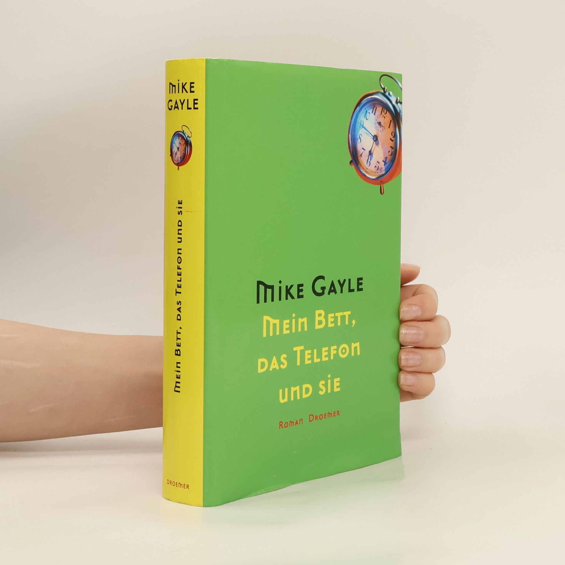 Mike Gayle Mein Bett, das Telefon und sie