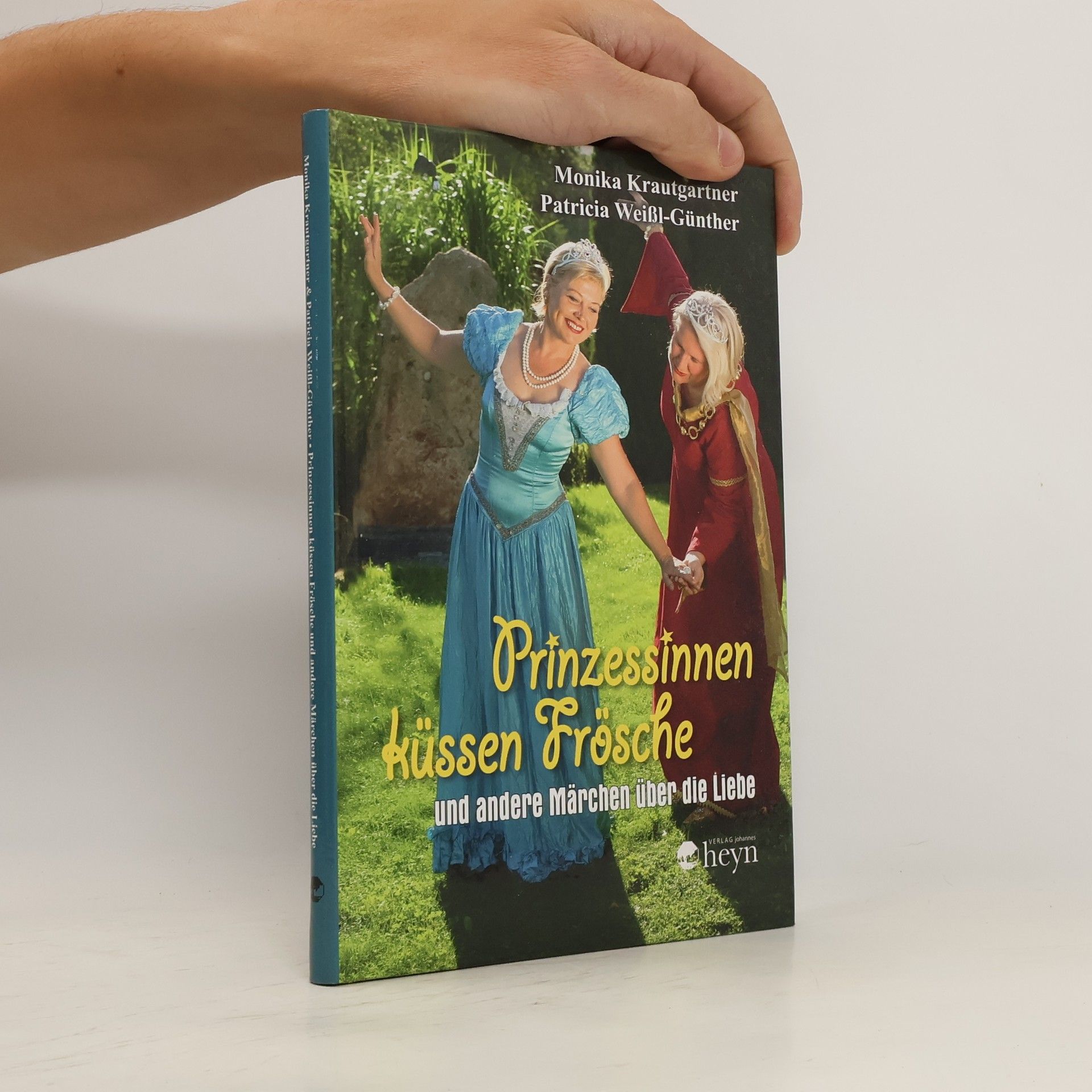 Monika Krautgartner Prinzessinnen küssen Frösche und andere Märchen über die Liebe