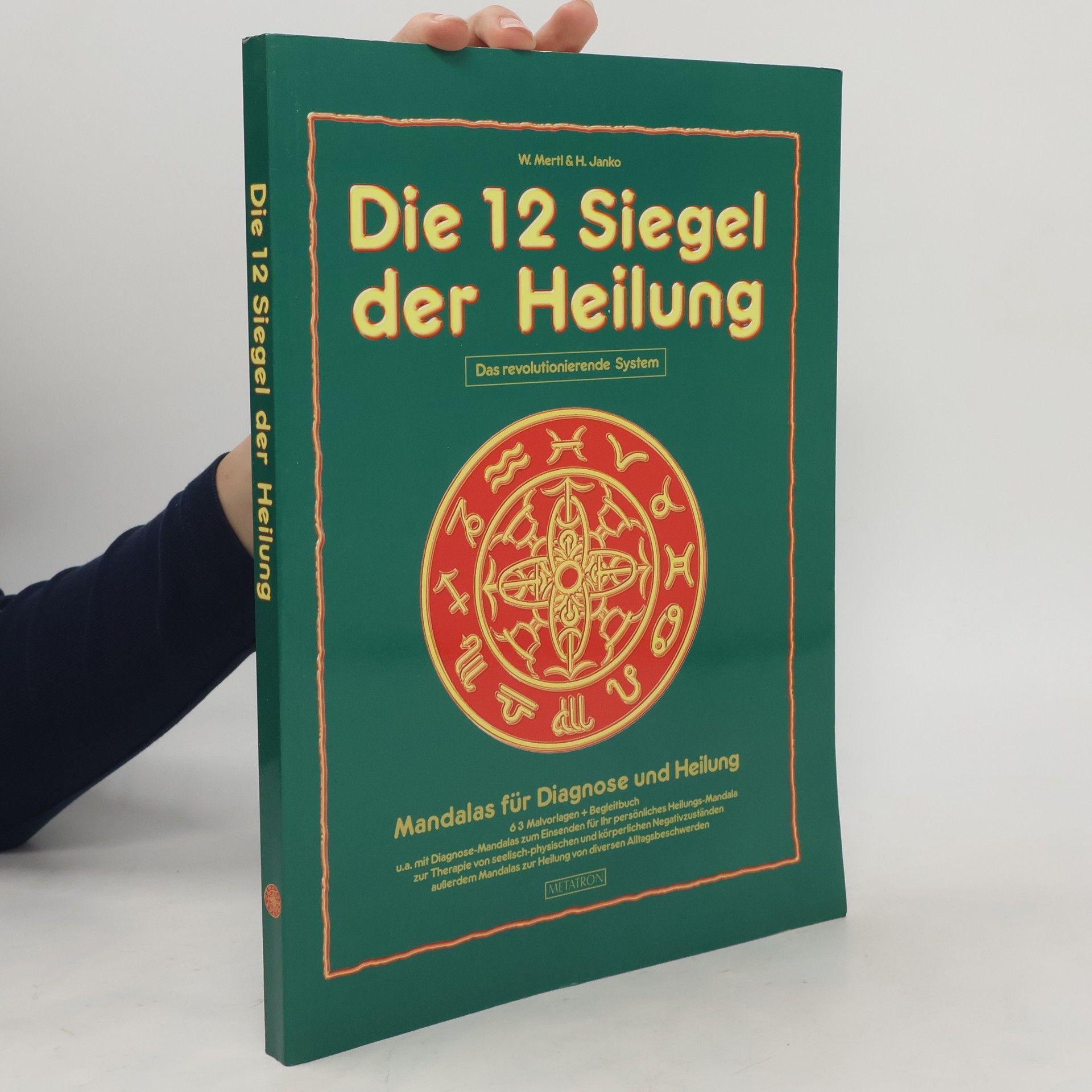 Wolfgang Mertl Die 12 Siegel der Heilung