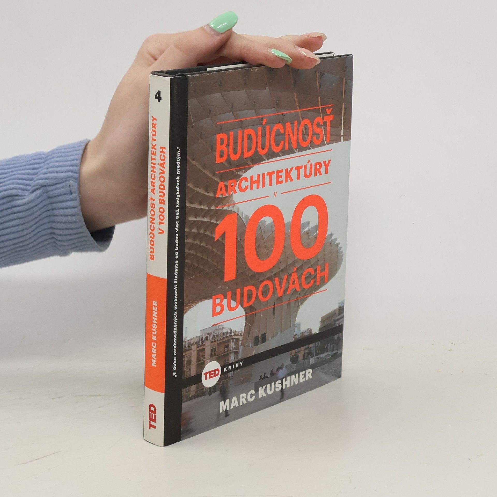 Marc Kushner Budúcnosť architektúry v 100 budovách