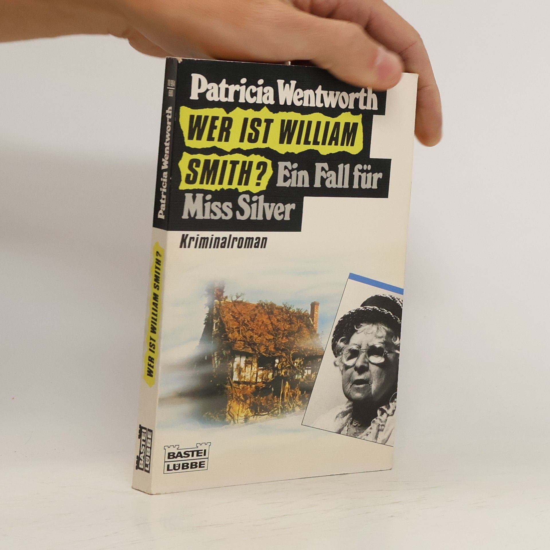 Patricia Wentworth Wer ist William Smith?. Kriminalroman
