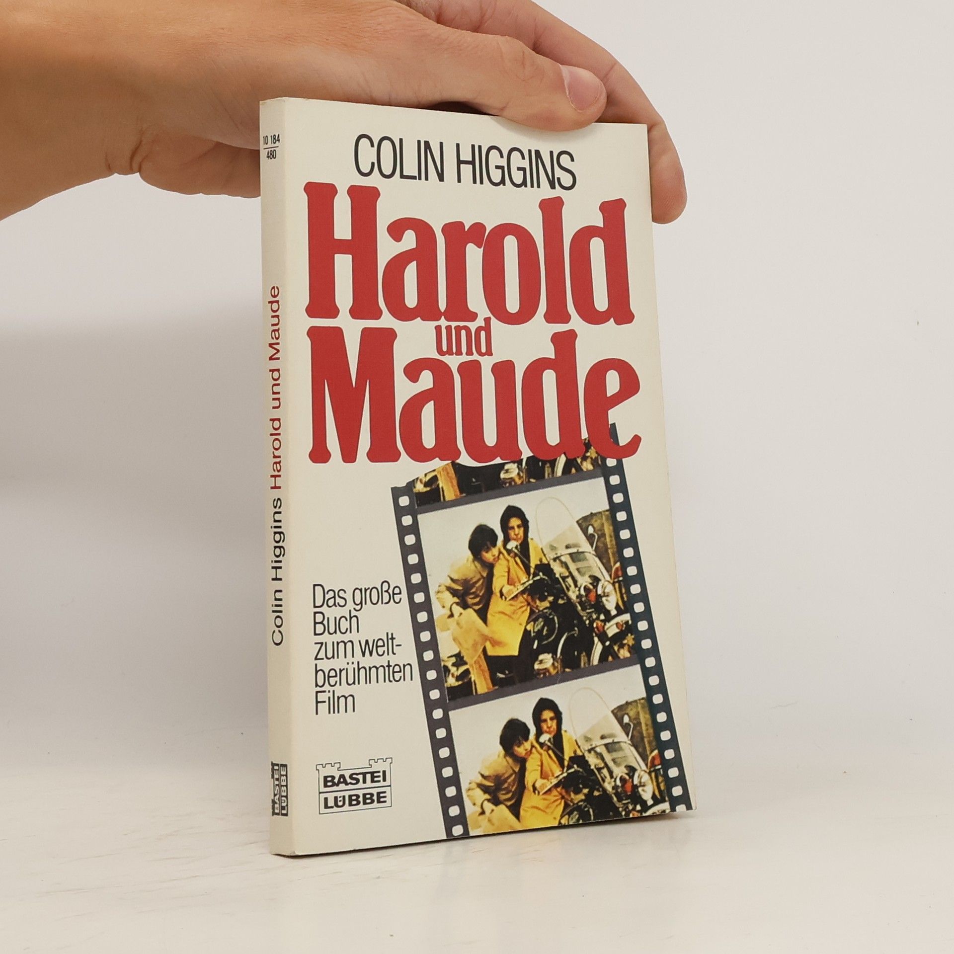 Colin Higgins Harold und Maud. Das große Buch zum weltberühmten Film.