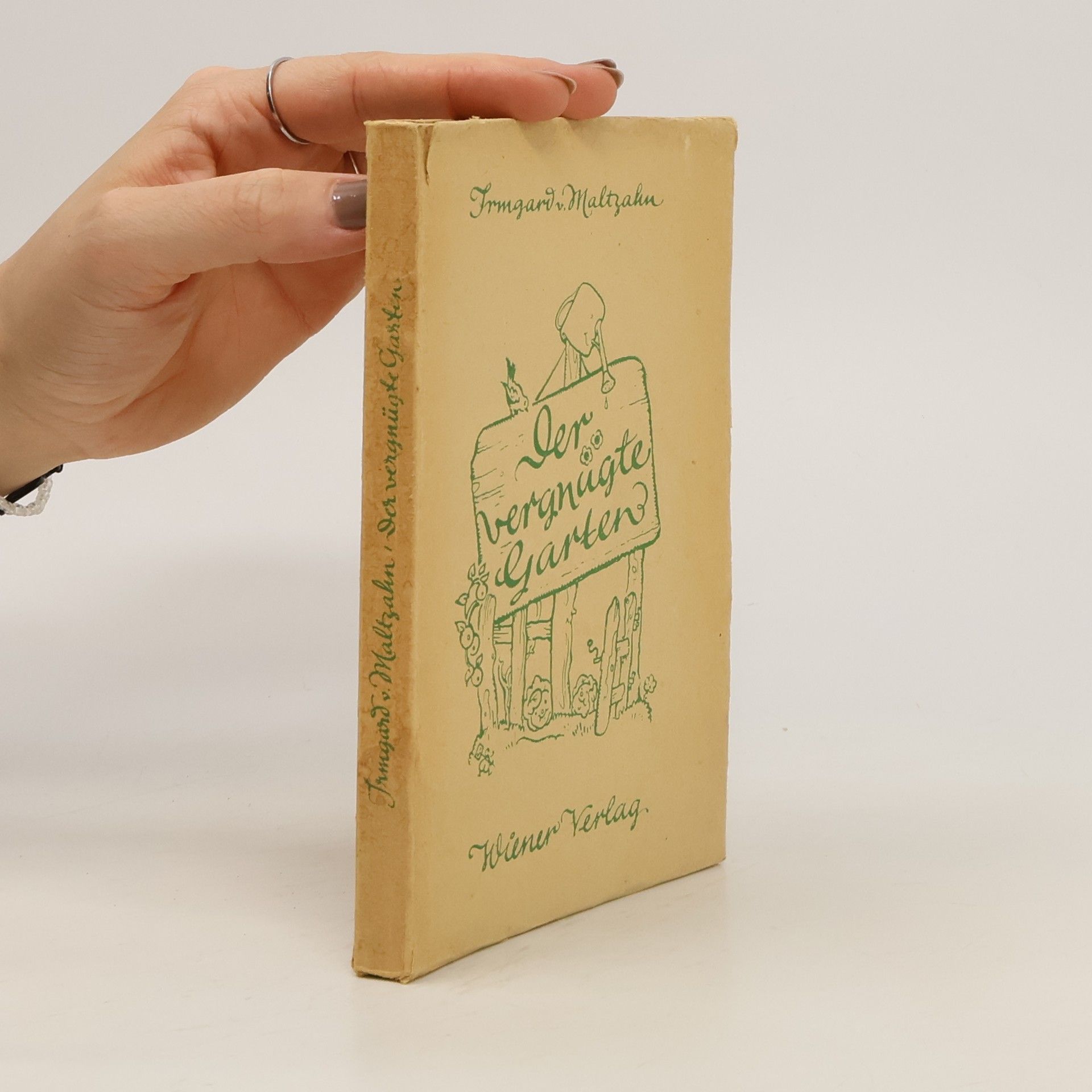 Irmgard von Maltzahn Der vergnügte Garten